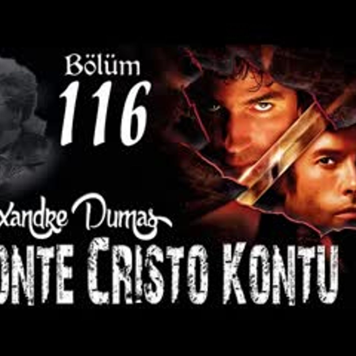 Alexandre Dumas - Monte Cristo Kontu Bölüm 116 - Sesli Kitap episode artwork