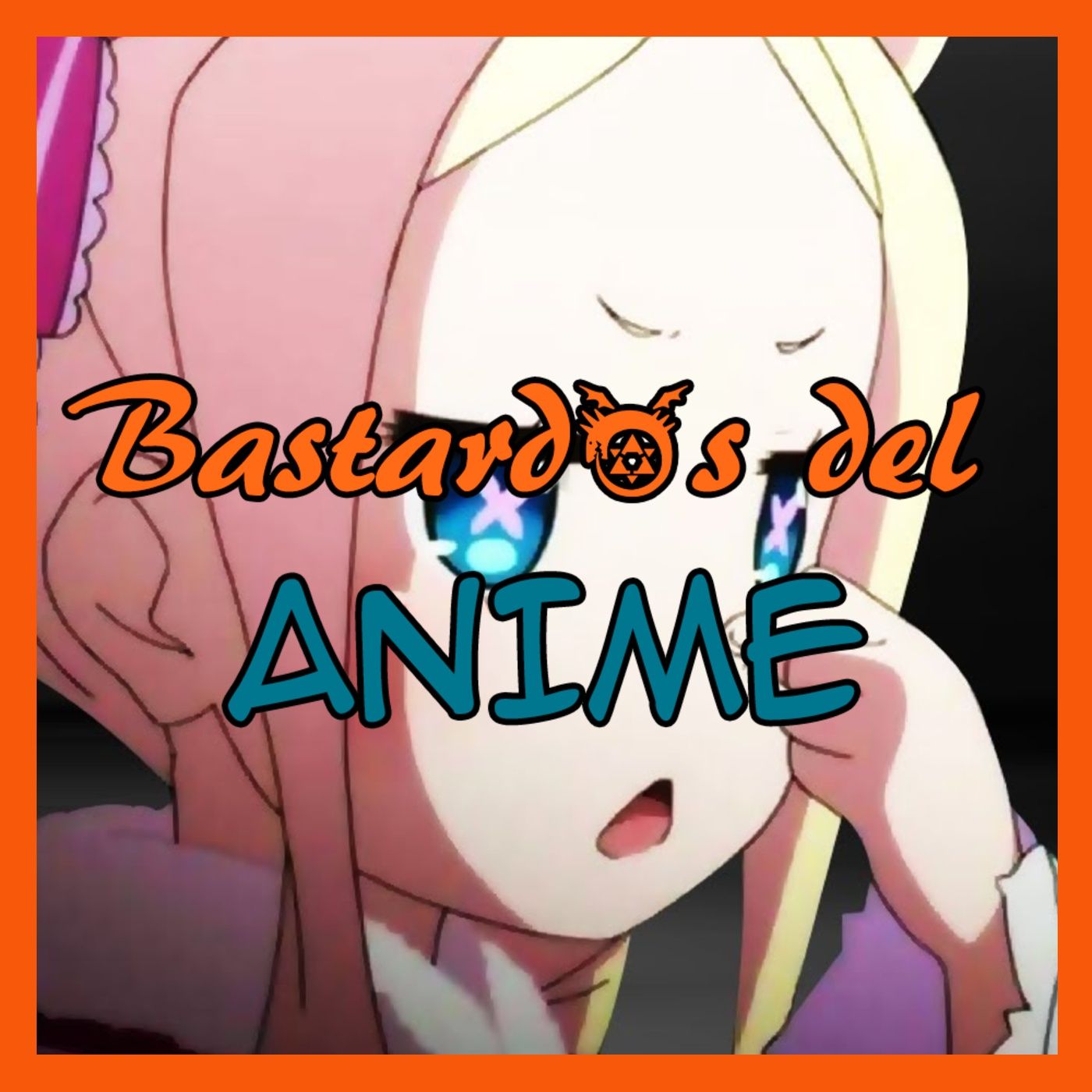 Bastardos del Anime Podcast