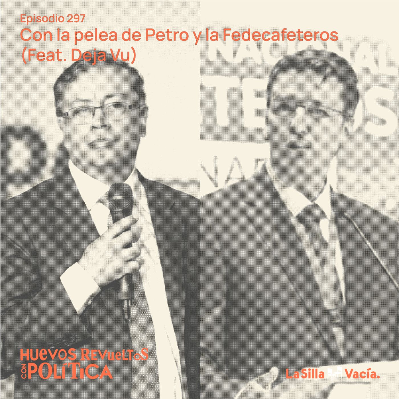 Huevos Revueltos y estrellados con la pelea de Petro y la Fedecafeteros (Feat. Déjà Vu)