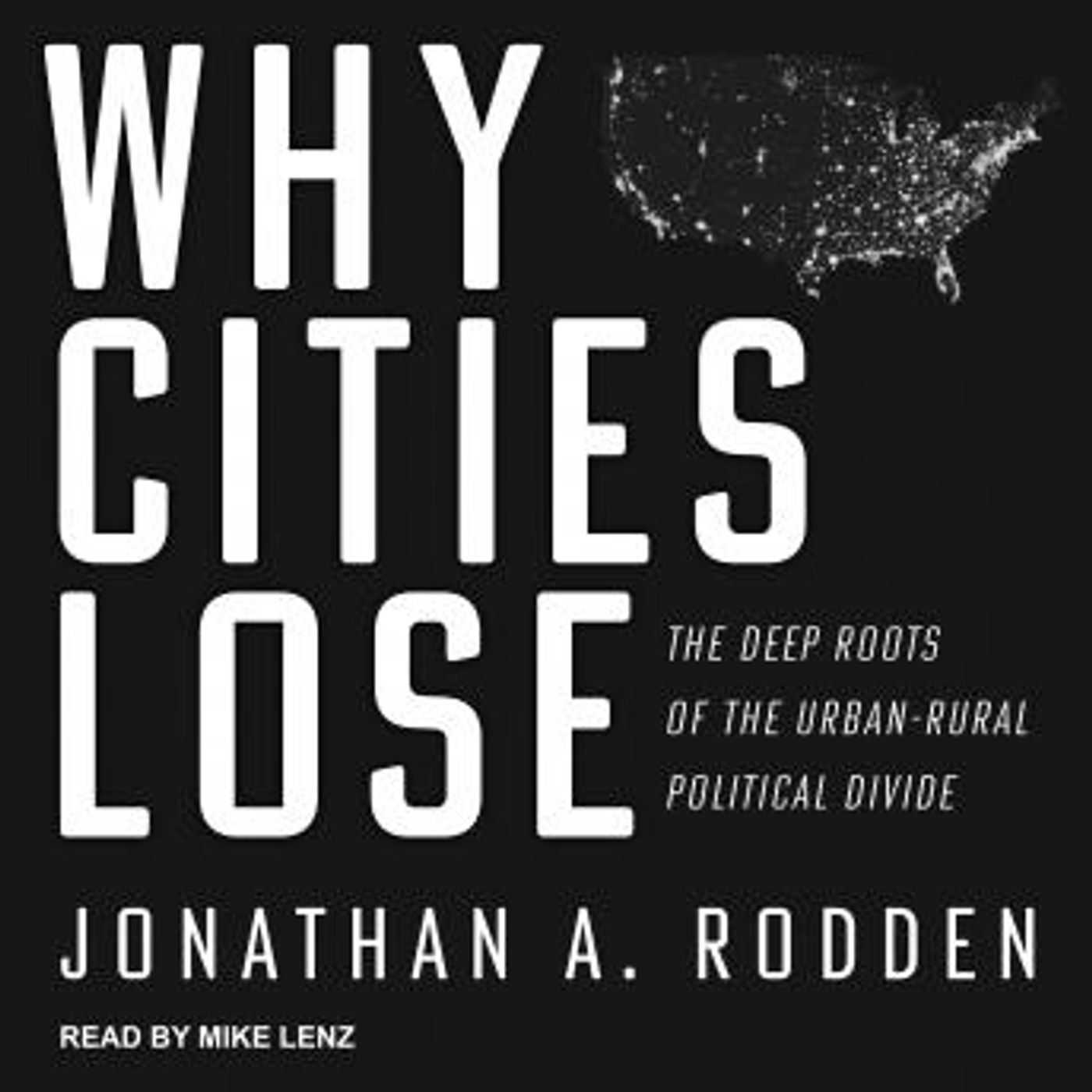 Why Cities Lose: The Deep Roots of the Urban-Rural Political Divide by Jonathan A. Rodden episode artwork