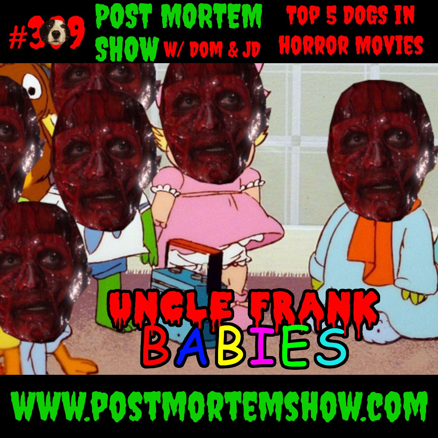 e309 - Uncle Frank Babies (TOP 5 DOGS IN HORROR MOVIES) episode artwork