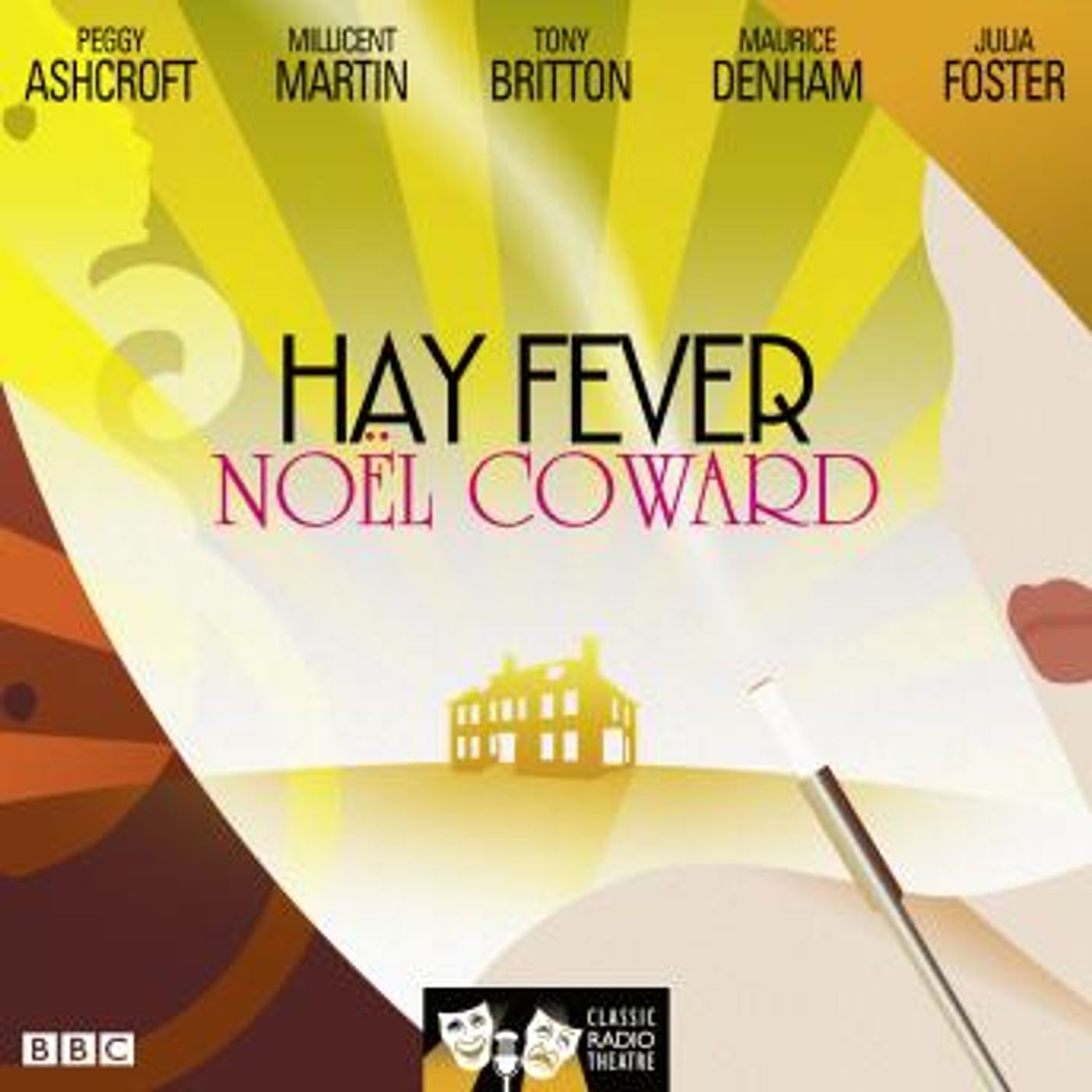 Hay Fever (Classic Radio Theatre) by Noël Coward episode artwork