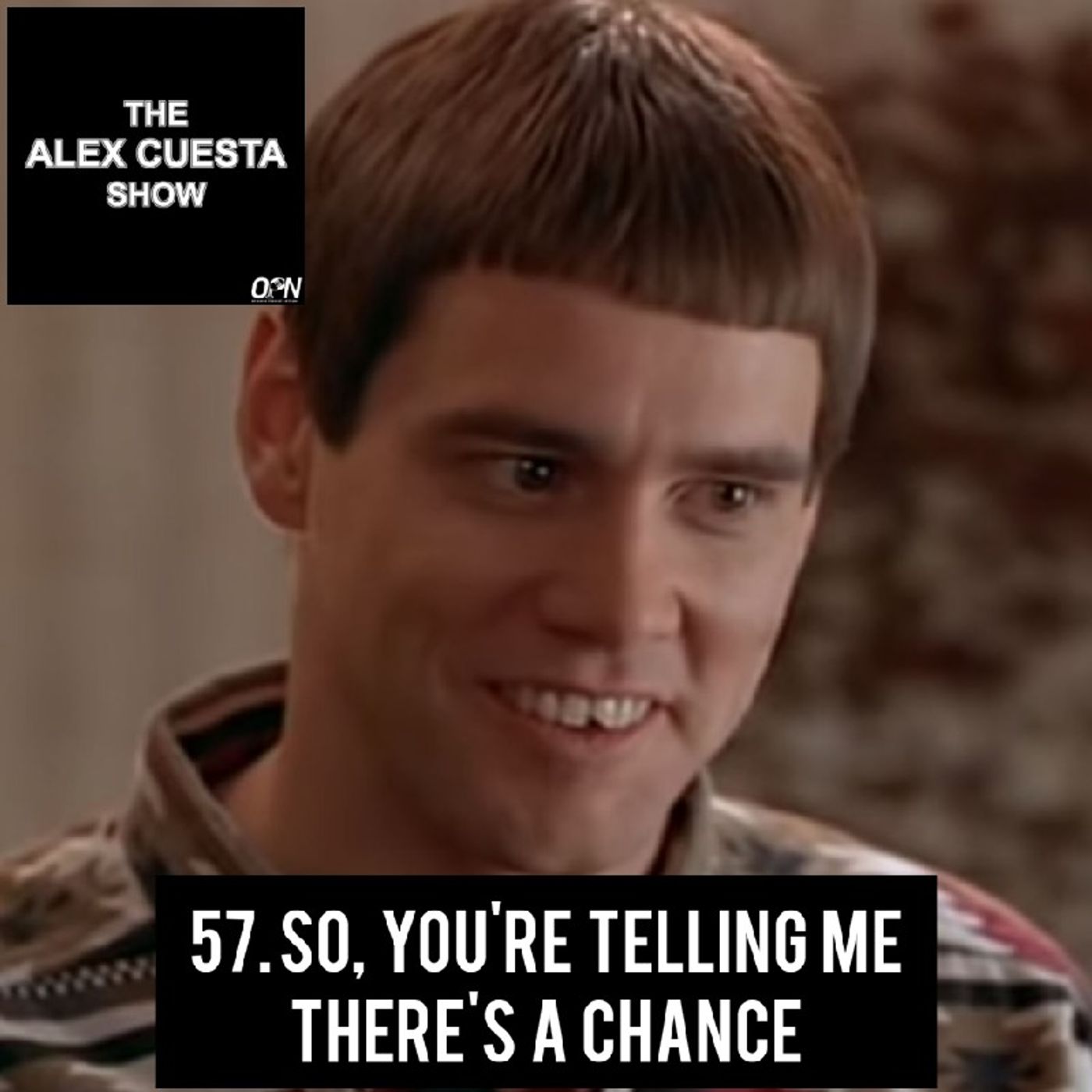 57. So, You're Telling Me There's a Chance? episode artwork