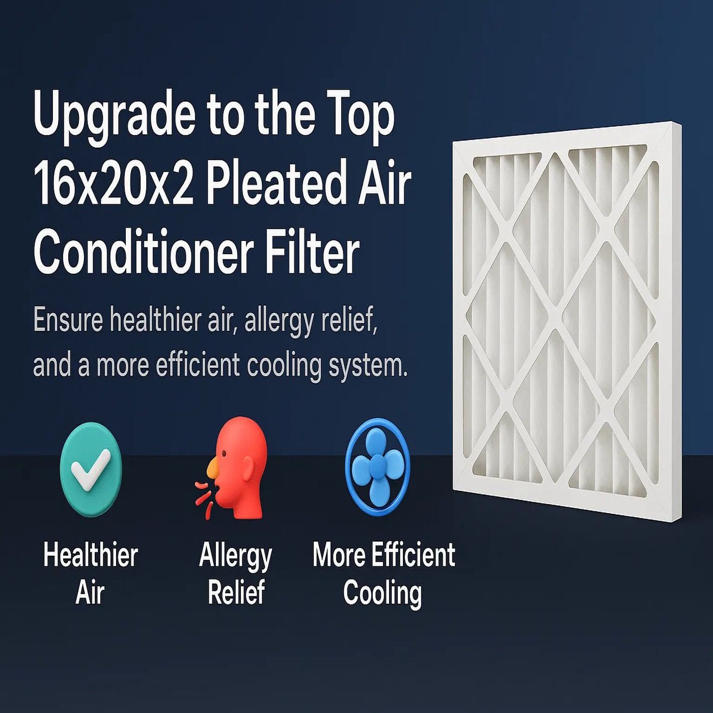 Upgrade to the Top 16x20x2 Pleated Air Conditioner Filter for Healthier Air, Allergy Relief, and a More Efficient Cooling System episode artwork