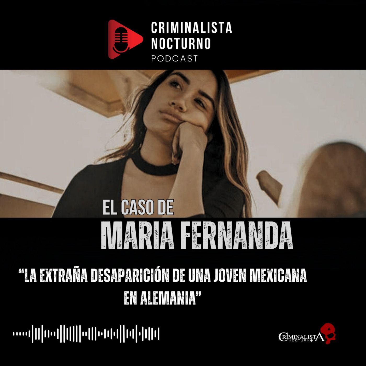 El caso de Maria Fernanda Sánchez | Criminalista Nocturno