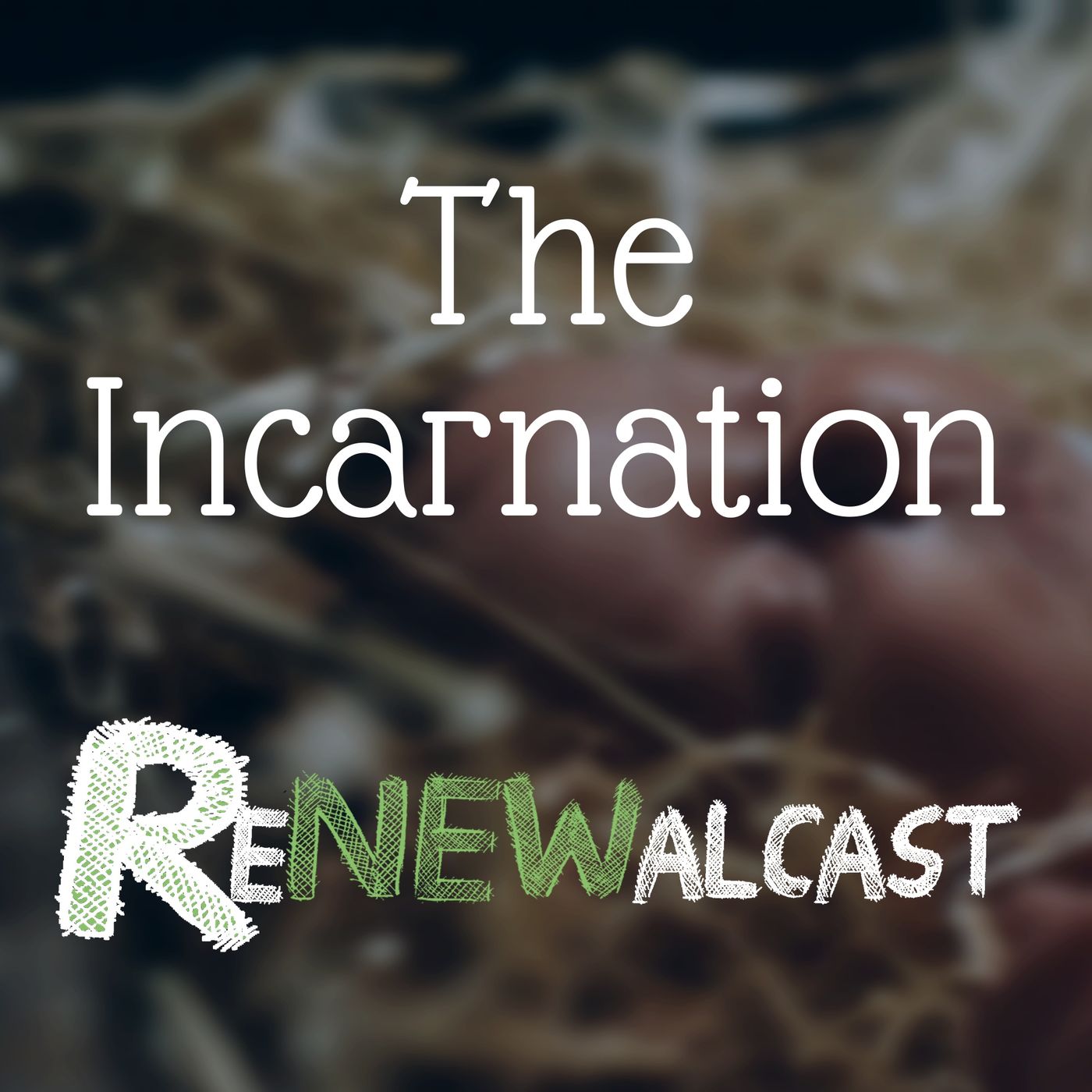 The Doctrine of the Incarnation