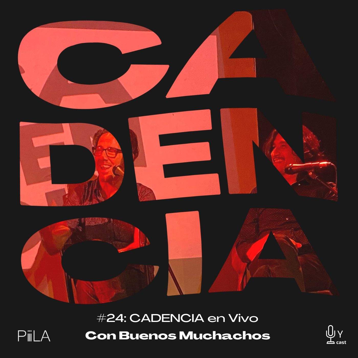 24 #CadenciaEnVivo (con Buenos Muchachos)