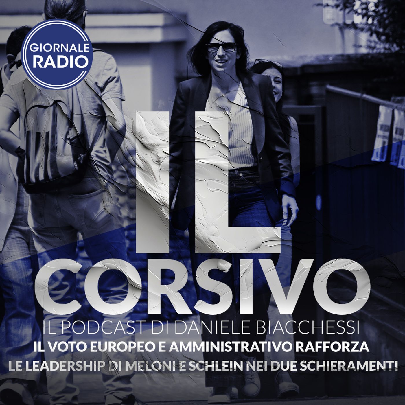 Il voto europeo e amministrativo rafforza le leadership di Meloni e Schlein nei due schieramenti | 12/06/2024 | Il Corsivo episode artwork
