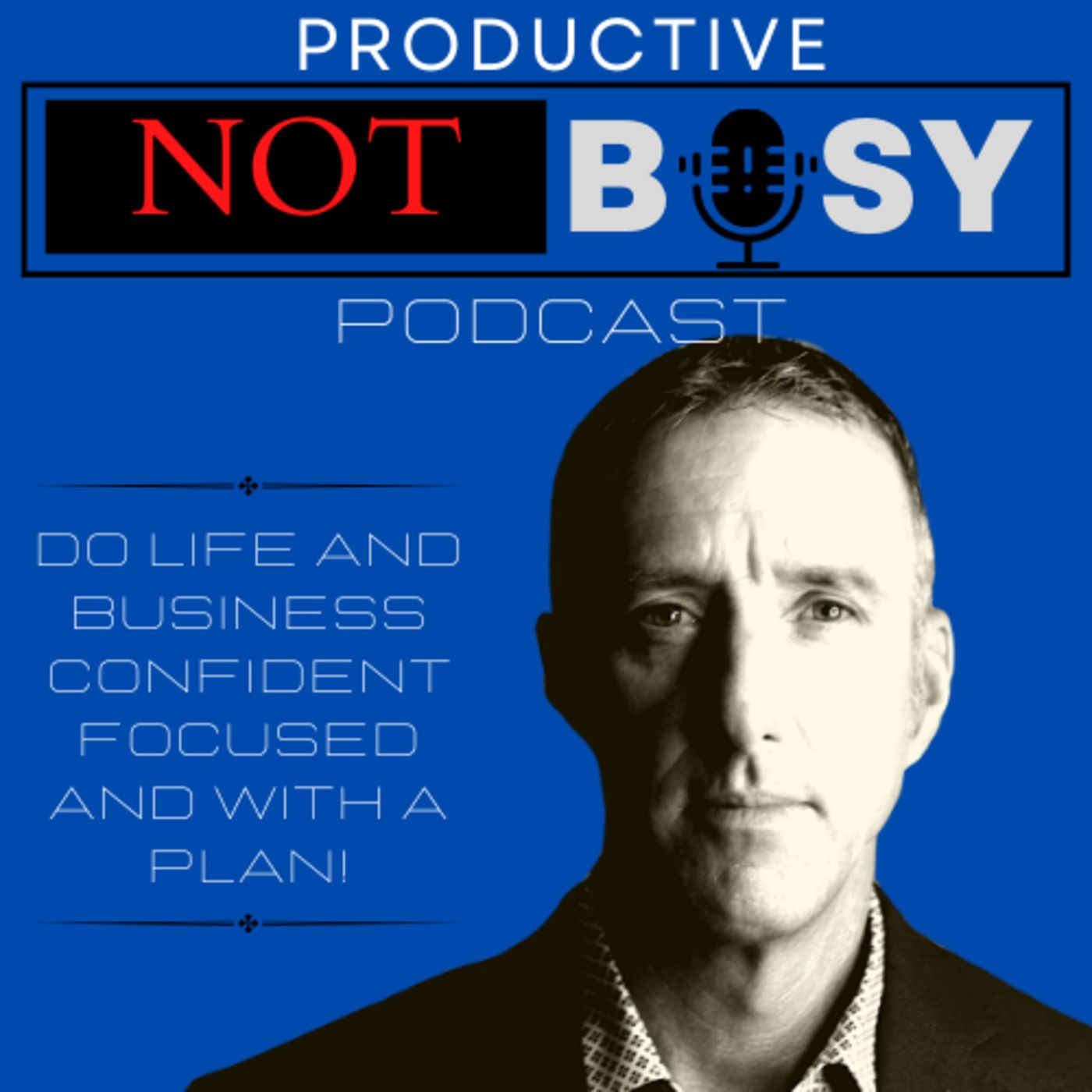 Productive Not Busy Podcast