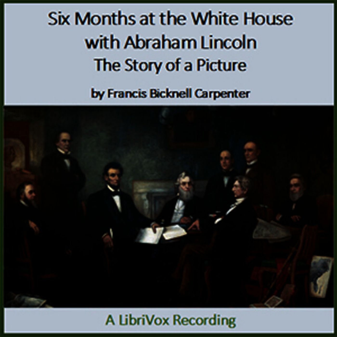 04 - Abraham Lincoln-  The Story of a Picture by Francis Bicknell Carpenter episode artwork