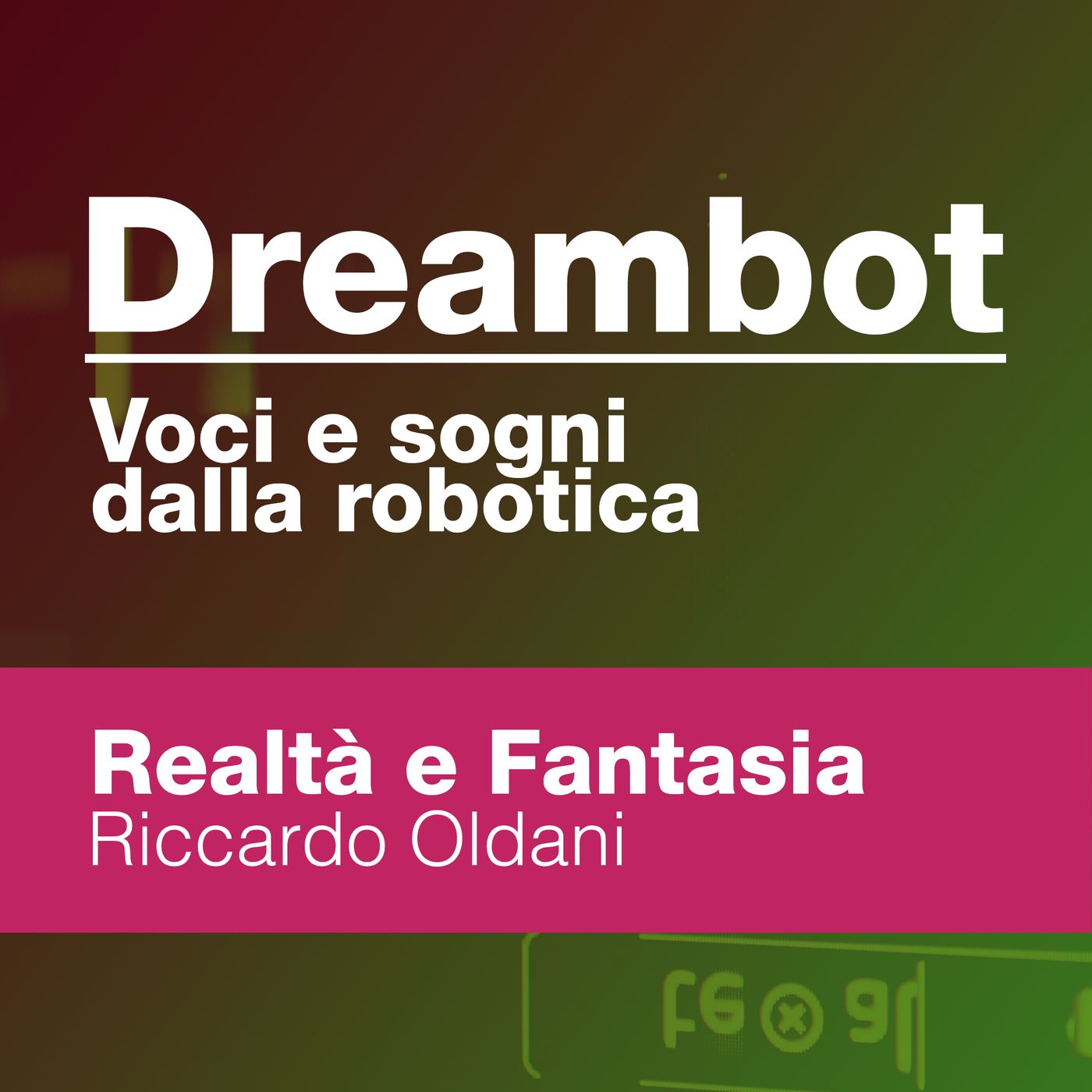 Dreambot. Voci e sogni dalla robotica