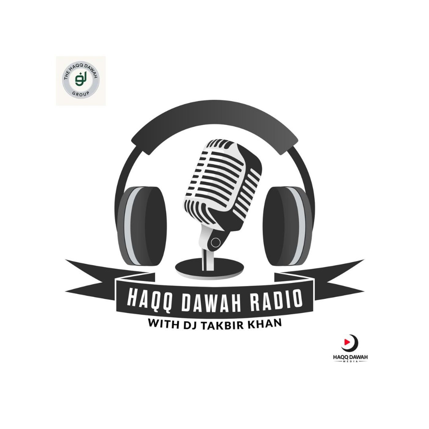 Haqq Dawah Media Presents: Haqq Dawah Radio w/DJ Takbir Khan S.4 Ep.2