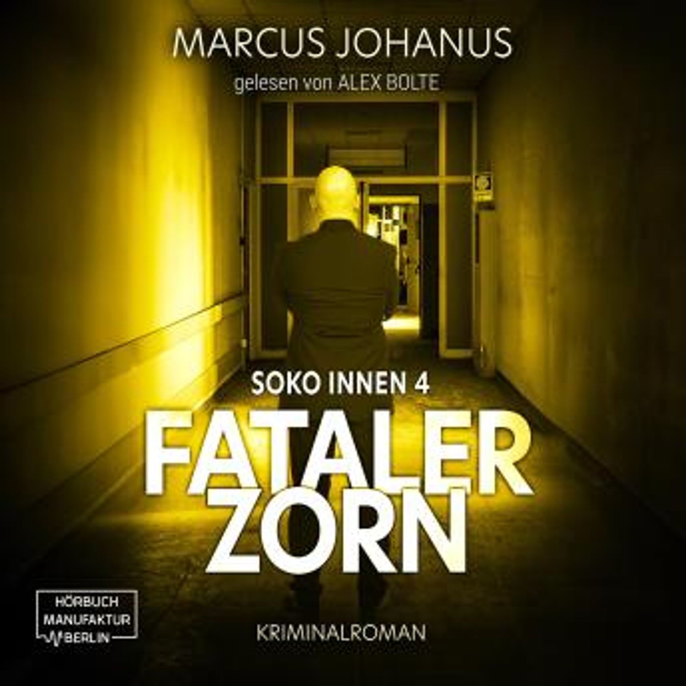 [German] - Fataler Zorn - Soko Innen, Band 4 (ungekürzt) by Marcus Johanus episode artwork