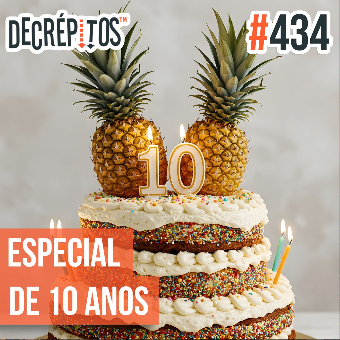 Decrépitos 434 - Especial de 10 Anos (AO VIVO)