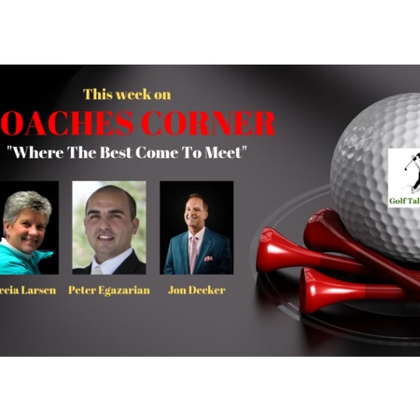 GTL - Coaches Corner + Jon Decker, PGA Instructor + Dr. Angelica Napolitano
