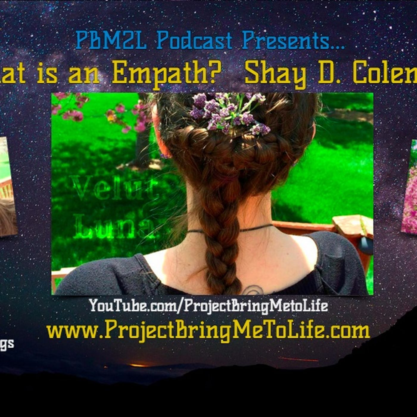 Ep. 55 What is an Empath with Shay D. Coleman