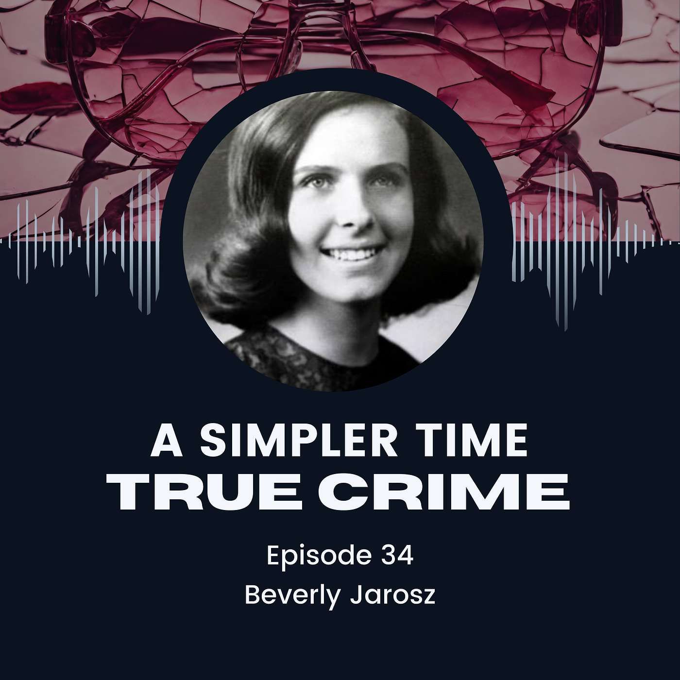 A Deadly Secret Admirer? The Unsolved Murder of Beverly Jarosz