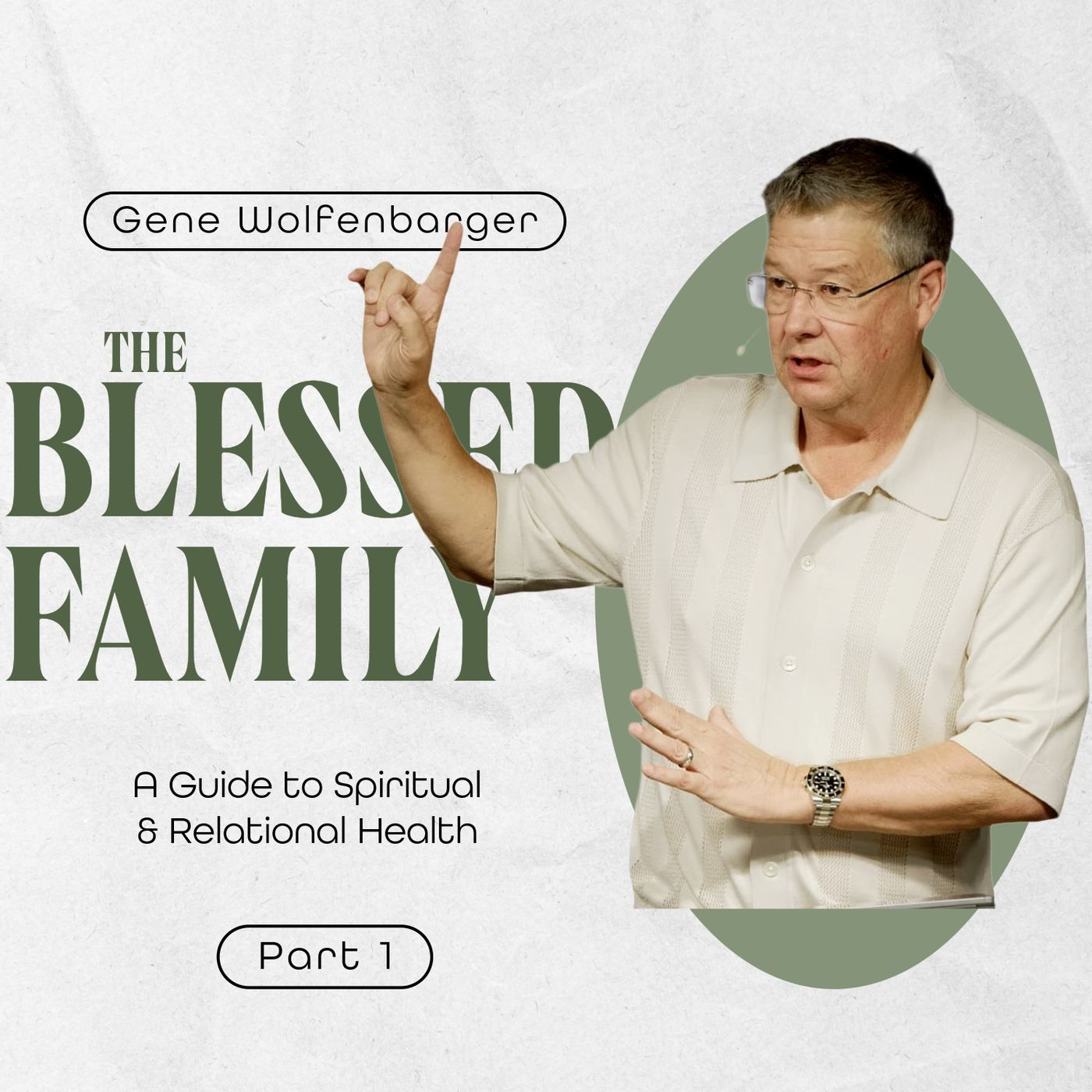 The Blessed Family: A Guide to Spiritual and Relational Health - Part One episode artwork