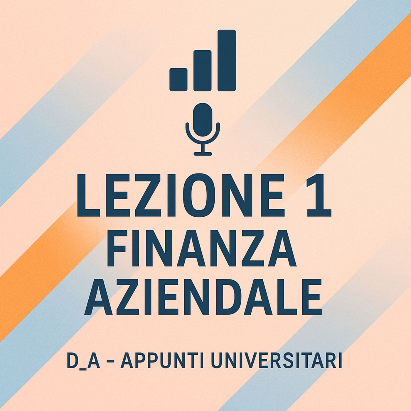 Lezione 1 – Introduzione alla Finanza Aziendale e gestione del rischio di portafoglio episode artwork