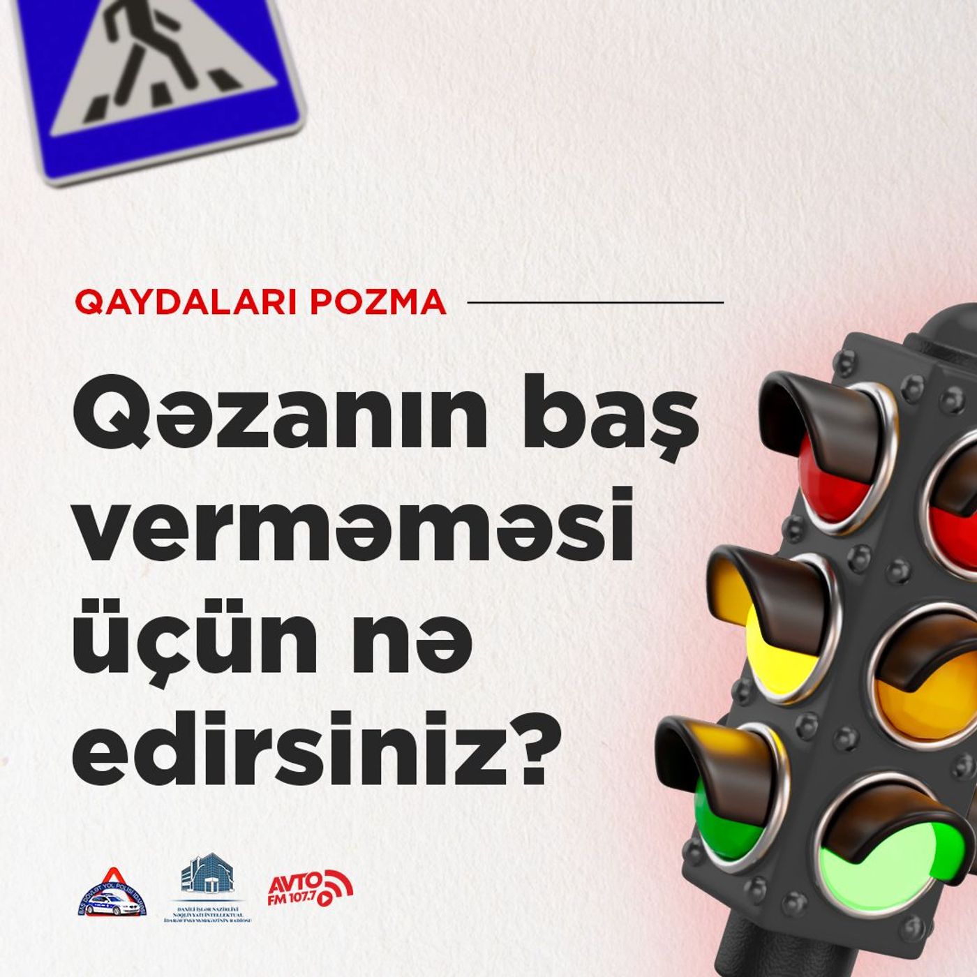 Qəzanın baş verməməsi üşün nə edirsiniz?