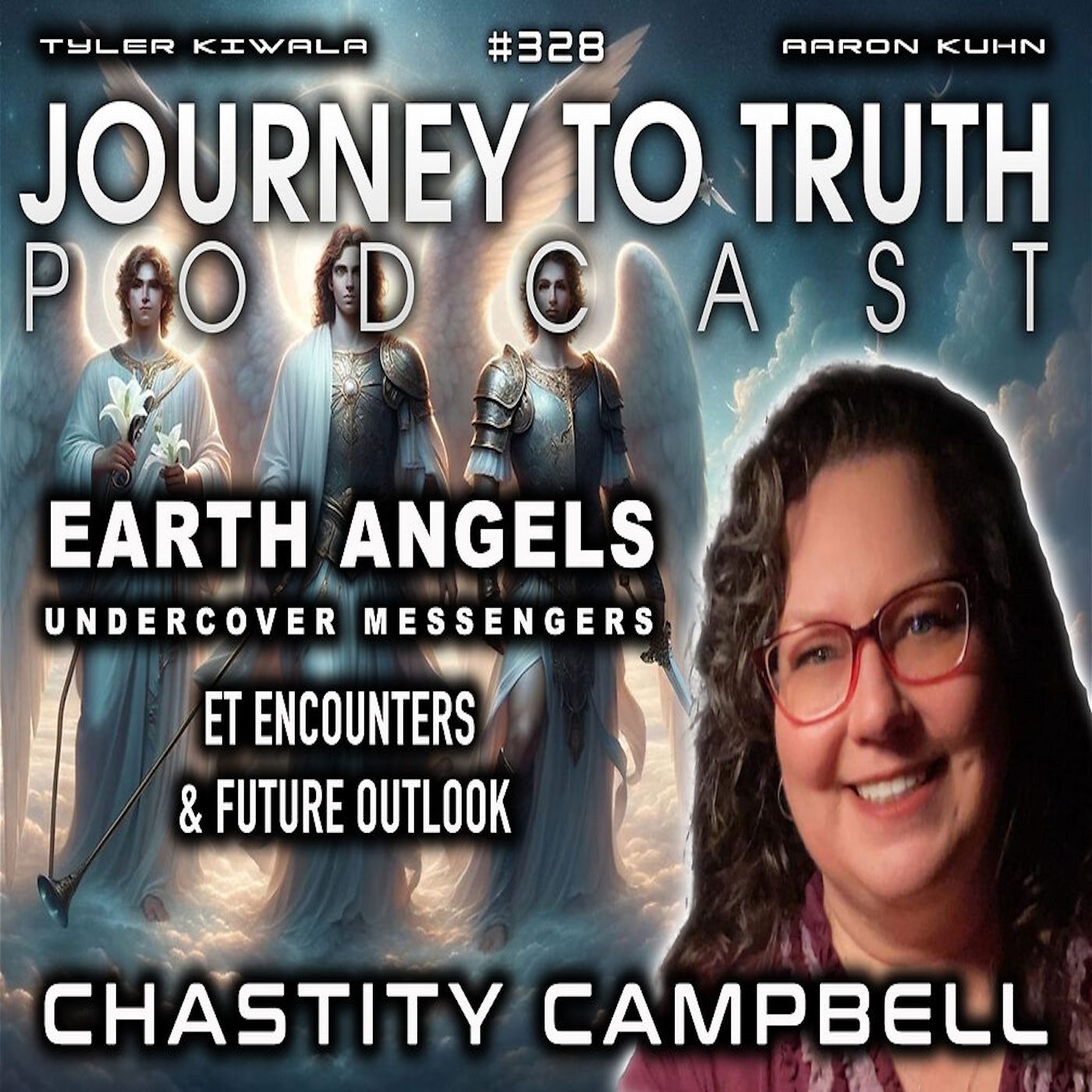 EP 328 | Chastity Campbell | Earth Angels - Undercover Messengers | ET Encounters & Future Outlook