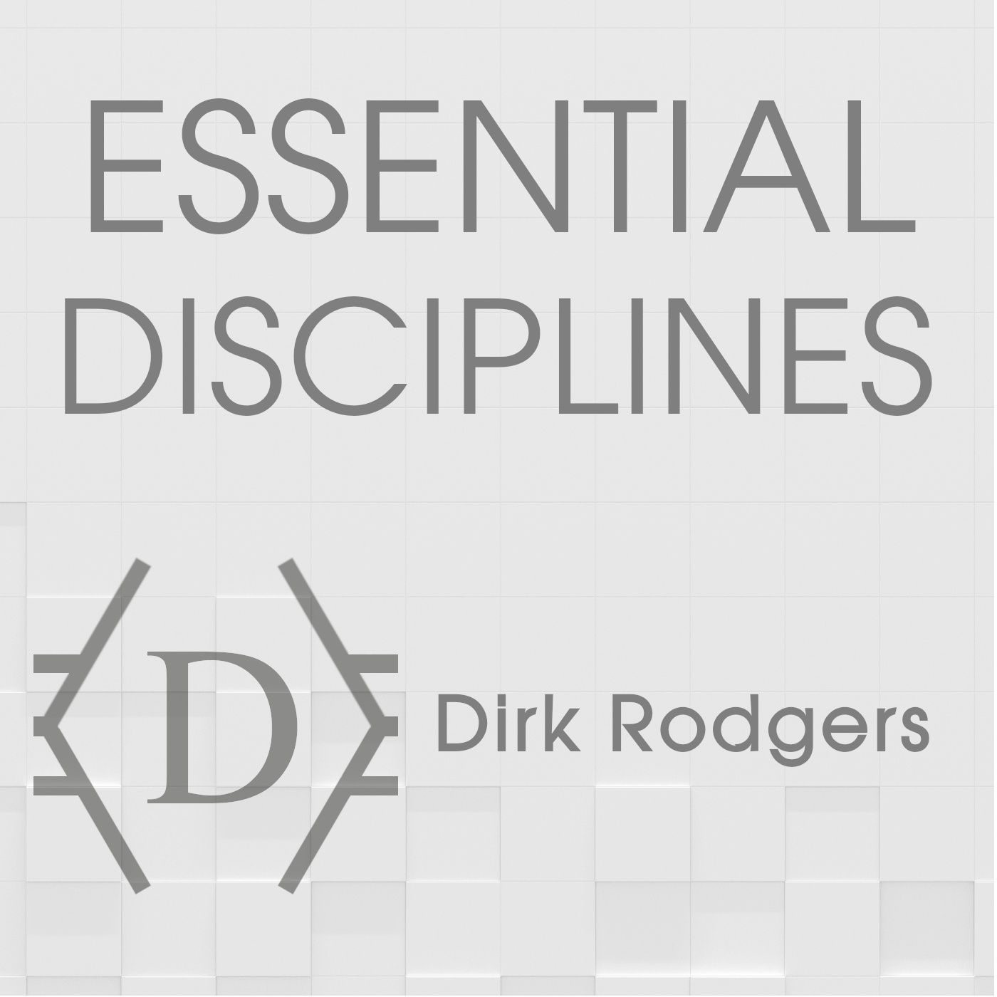 Essential Disciplines for Disciples