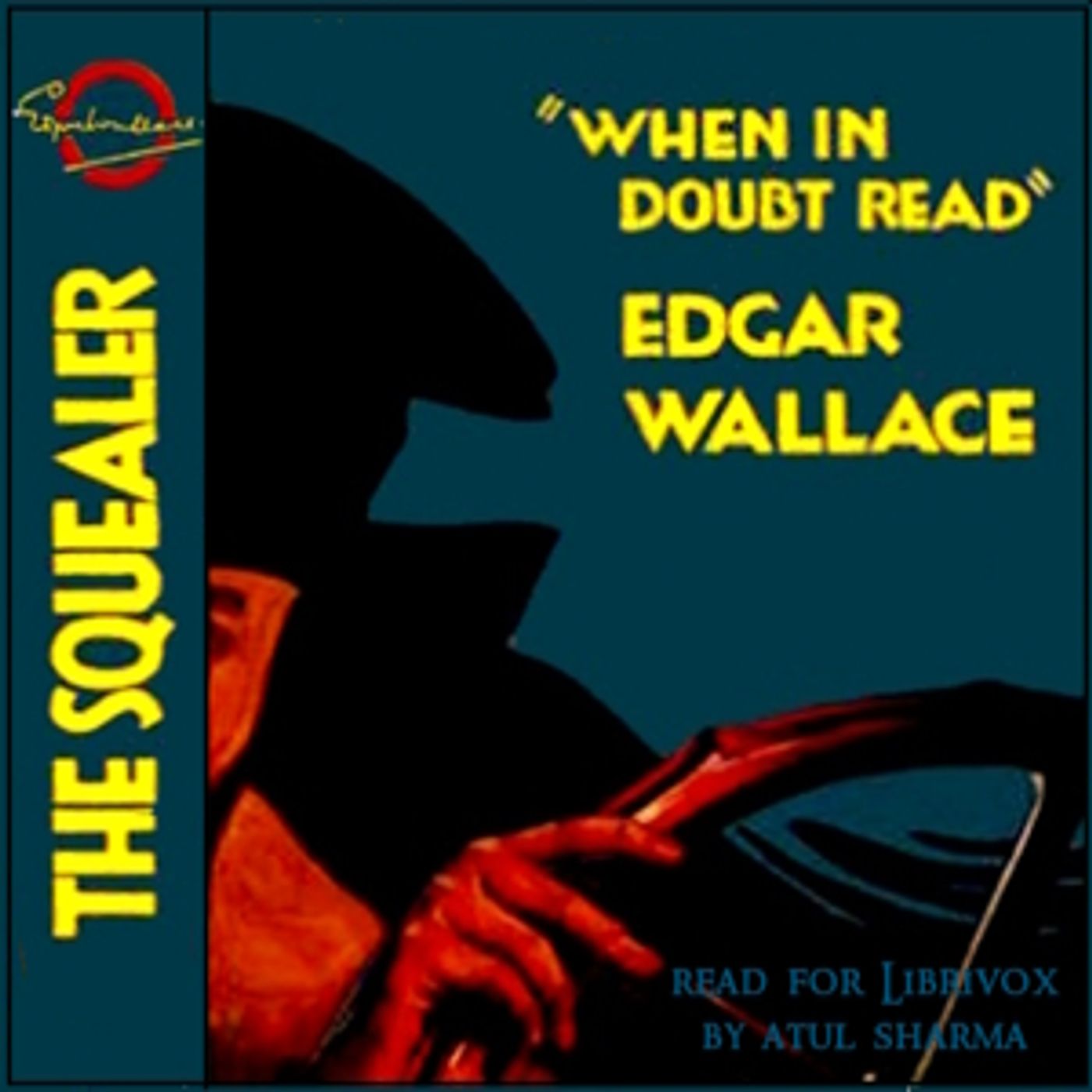 Squealer [aka The Squeaker], The by Edgar Wallace (1875 - 1932) podcast artwork
