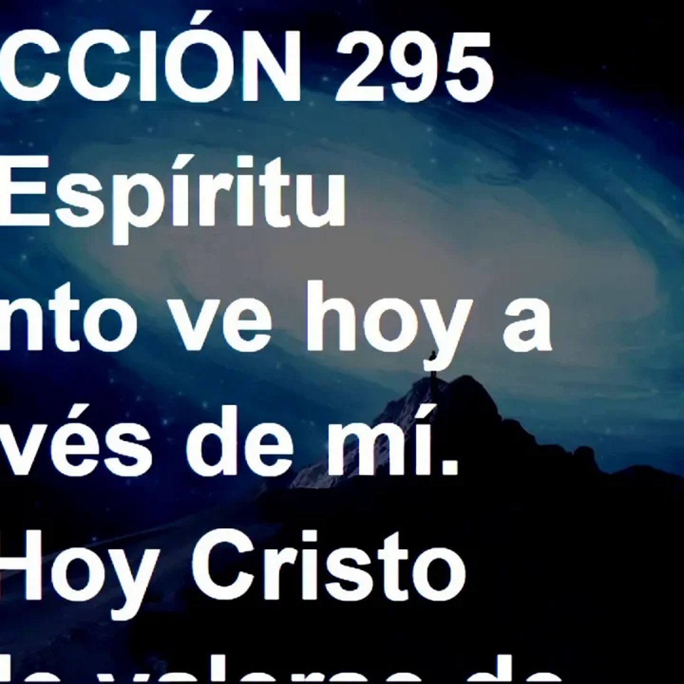 LECCIÓN 295 - Libro de Ejercicios. Un Curso de Milagros (Audiolibro) episode artwork