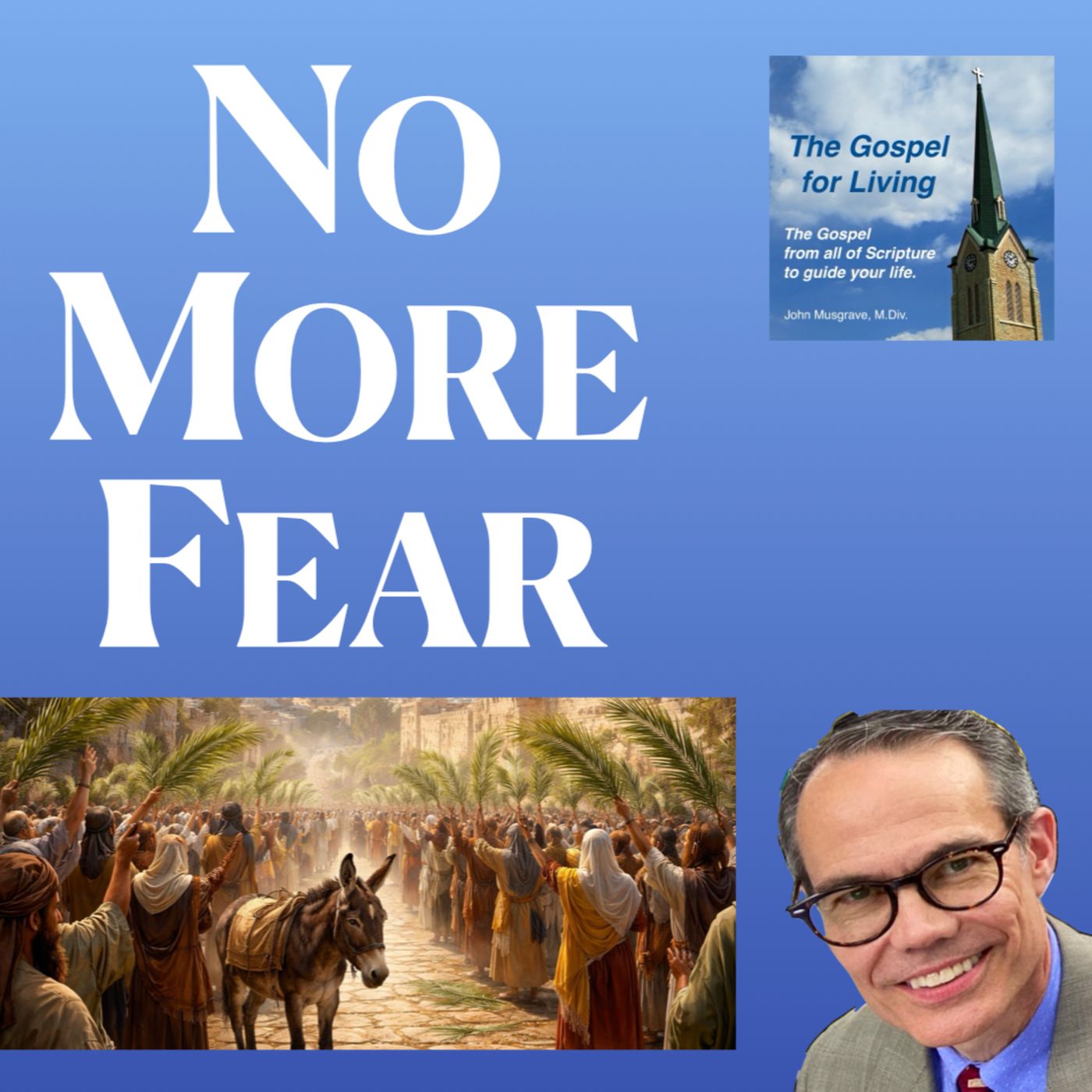 Does God Provide & Protect? Palm Sunday Reveals Jesus as King Over Life & Death (John 12) episode artwork