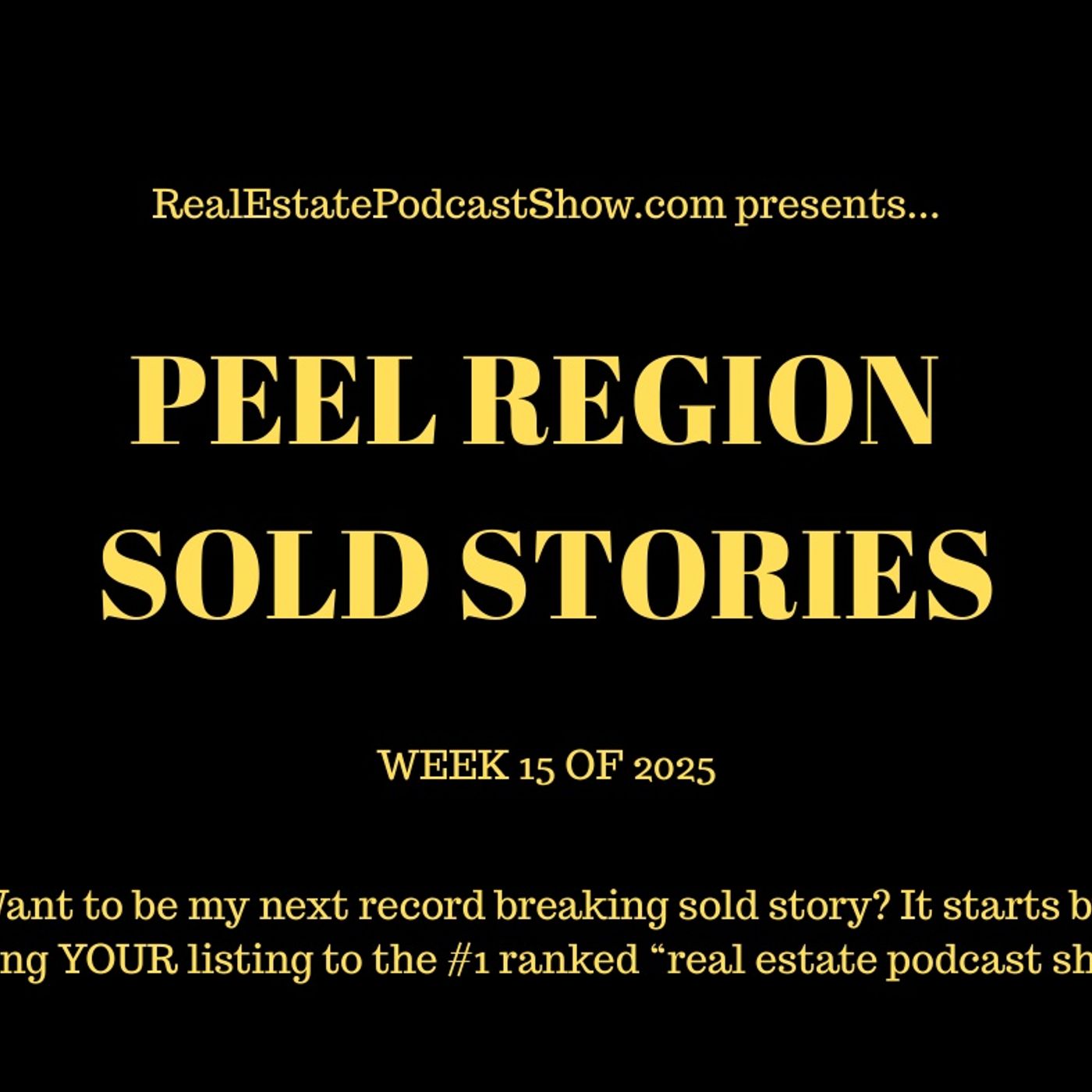 Peel Region Sold Stories (Week 15 of 2025) episode artwork