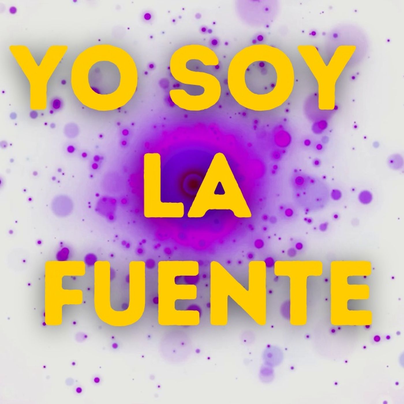 YO SOY LA FUENTE | Canalización