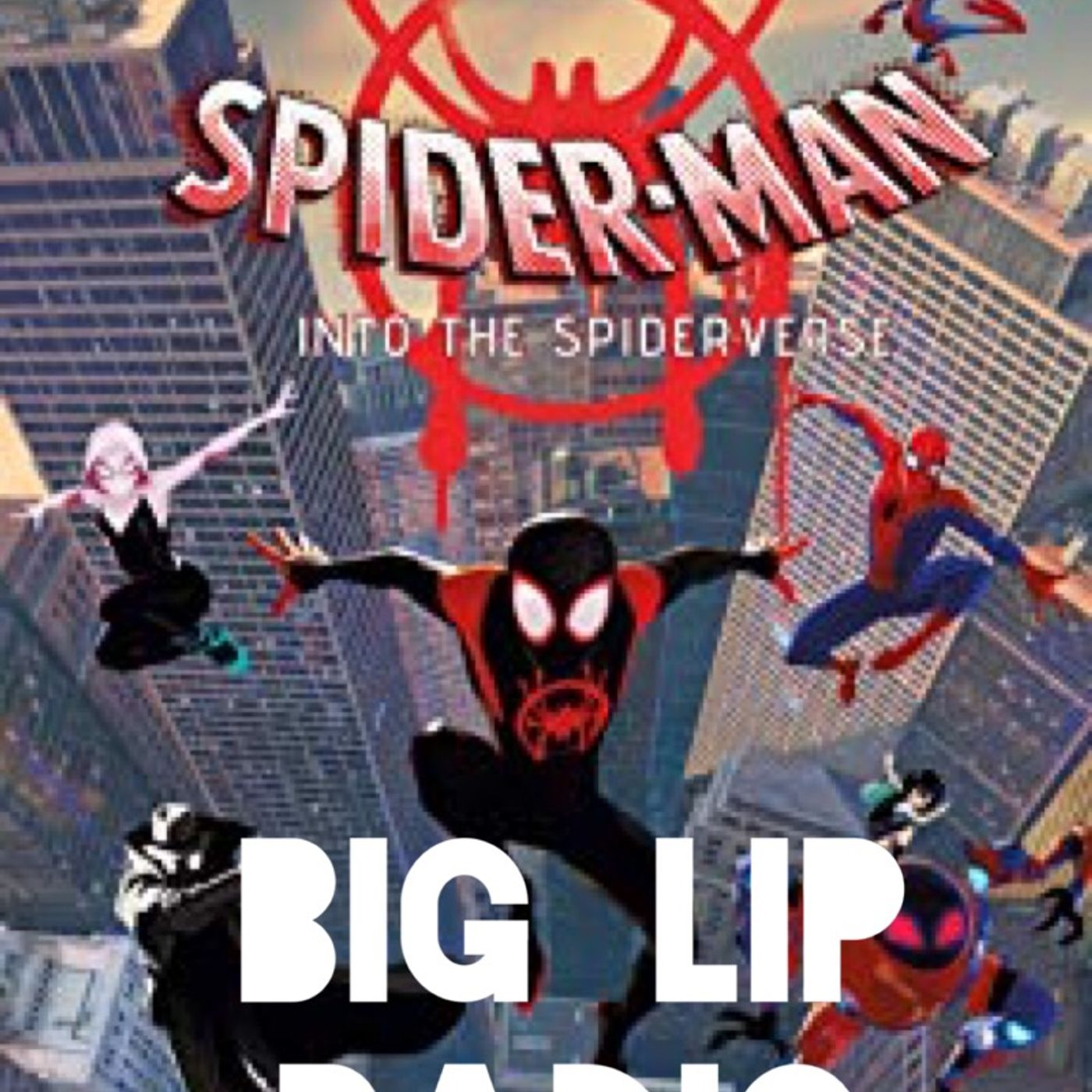 Big Lip Radio Presents: No Girls Allowed 40: Spider-Man Into The Spiderverse episode artwork