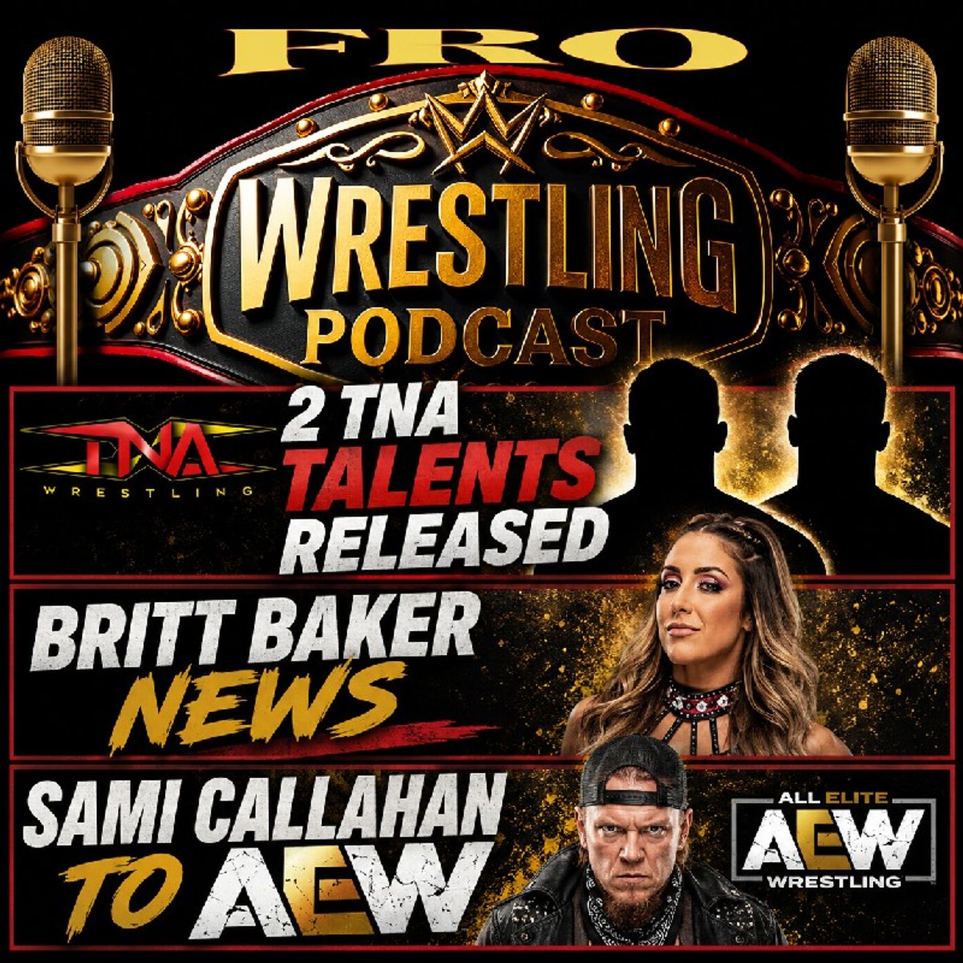 Brit Baker News - TNA Talents Released - Sami Callihan to AEW episode artwork