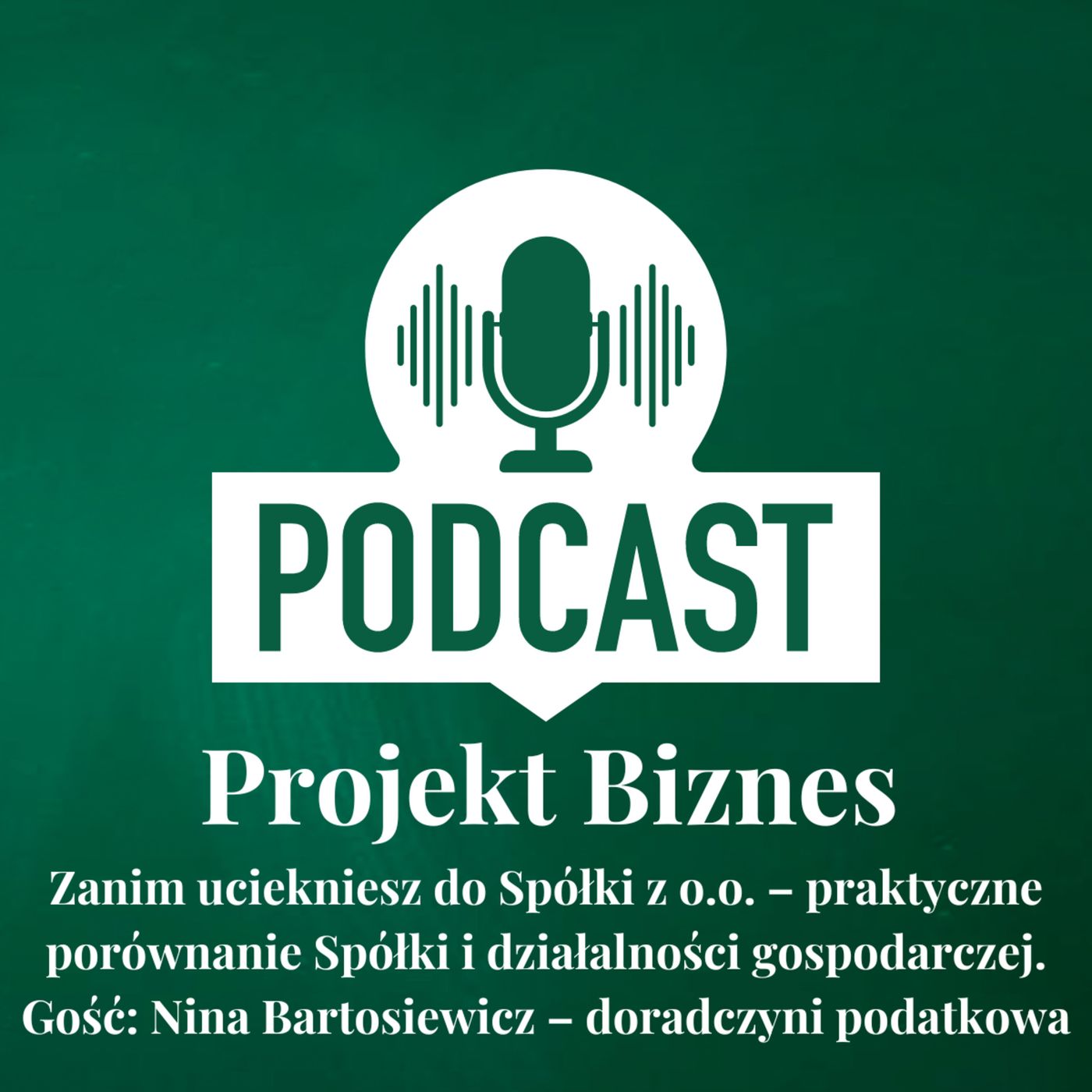 Projekt Biznes, czyli podcast o dotacjach, biznesie, sprzedaży i mentalności przedsiębiorcy