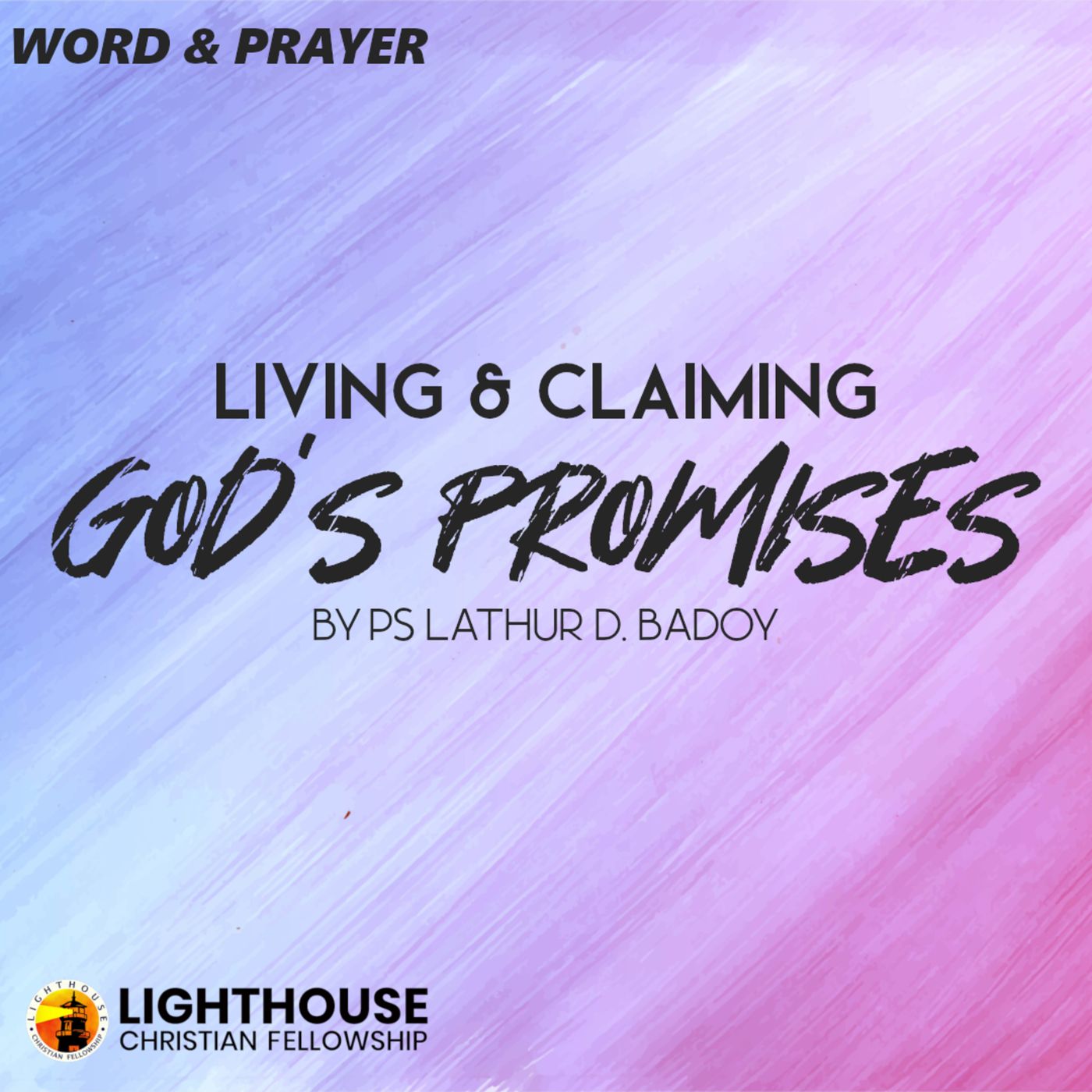 Living and Claiming God's Promises by Ps Lathur Badoy