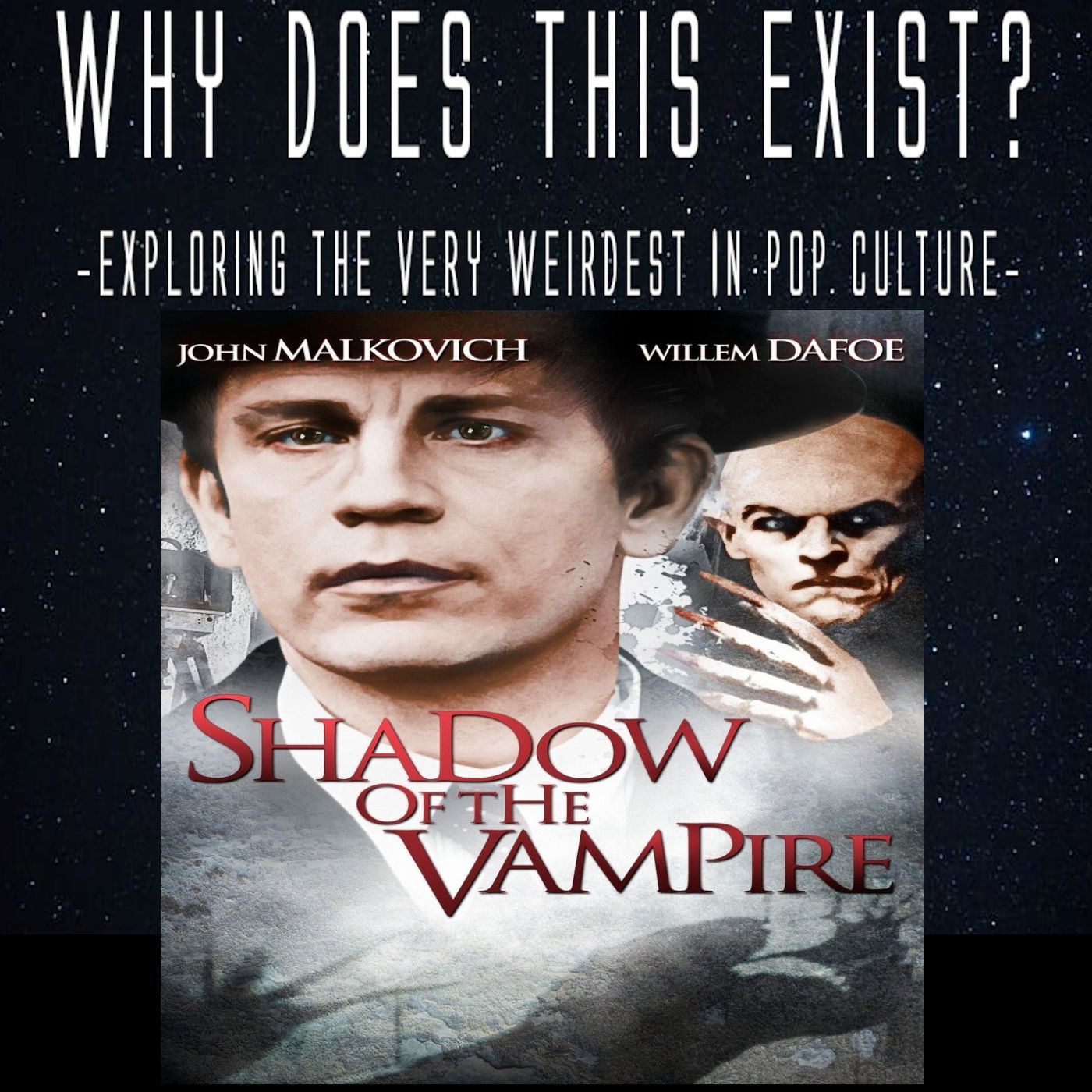 Episode 145: Shadow of the Vampire