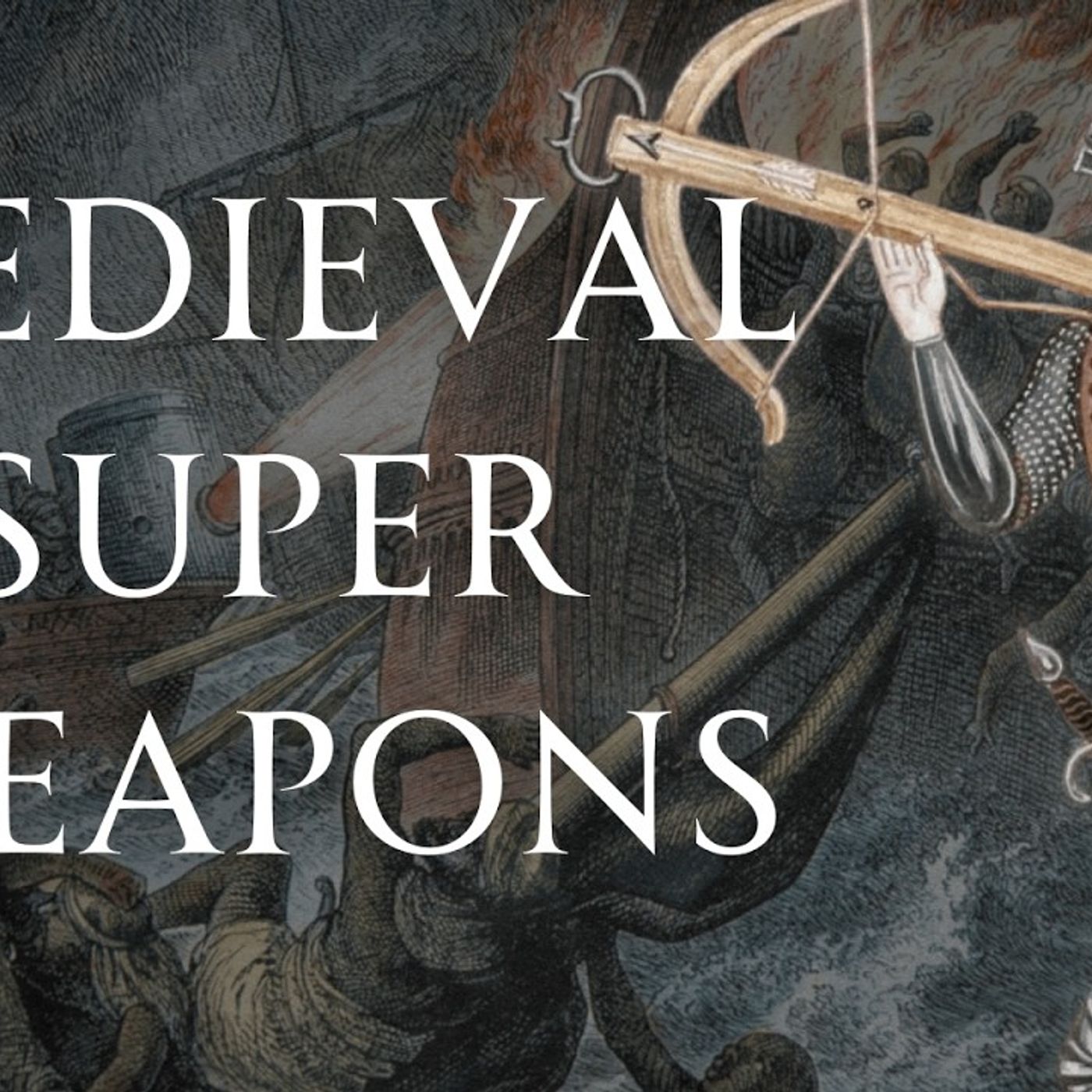 Superweapons of the Middle Ages Human Voiced episode artwork