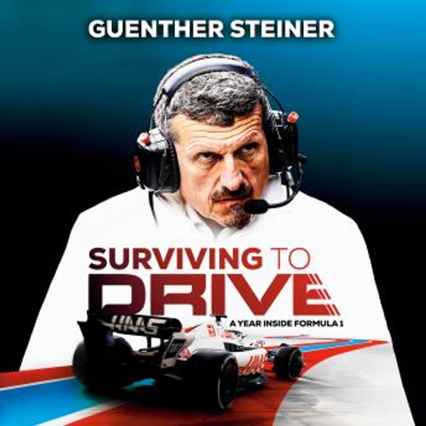 Surviving to Drive: A Year Inside Formula 1: An F1 Book by Guenther Steiner episode artwork
