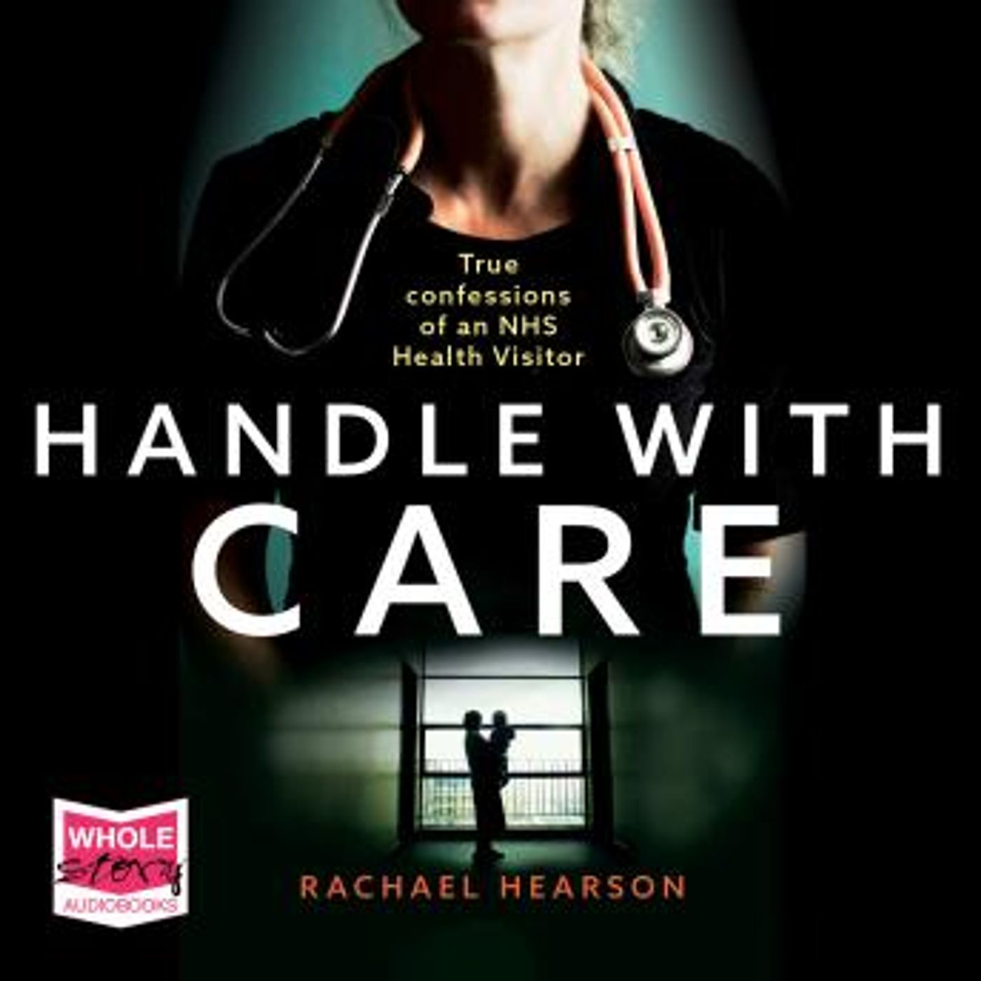 Handle With Care: True Confessions of an NHS Health Visitor by Rachael Hearson episode artwork