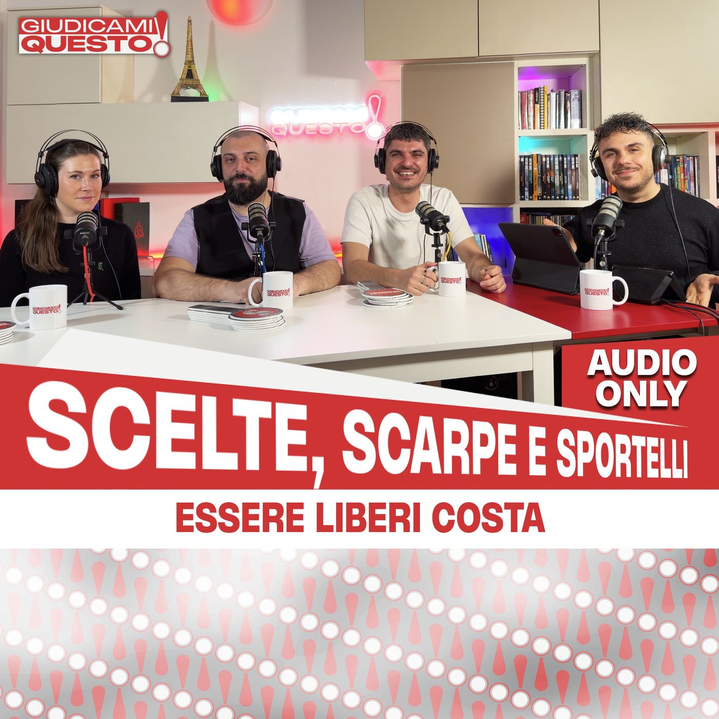 Essere liberi costa - Scelte, Scarpe e Sportelli - Giudicami Questo! SPECIALE episode artwork