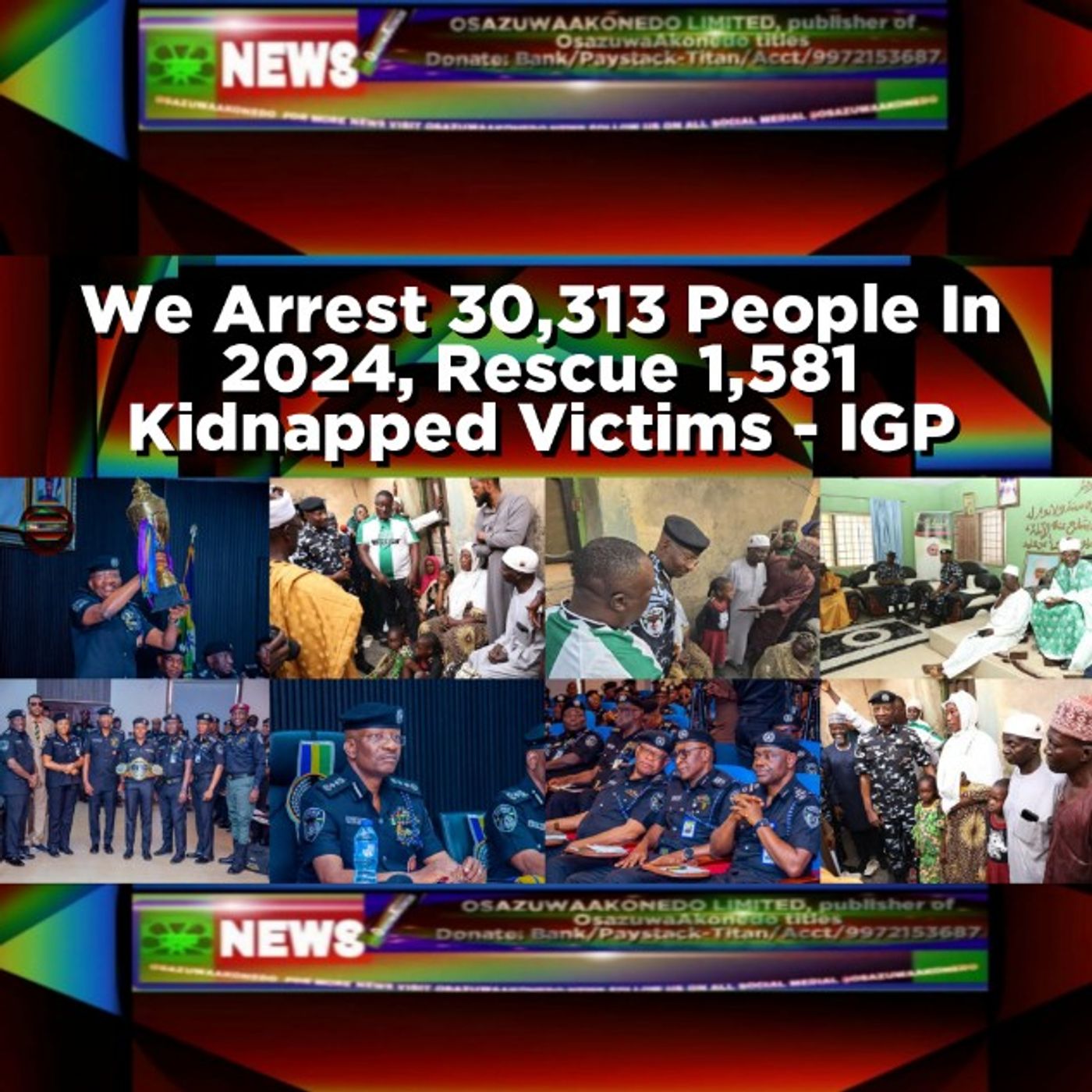 We Arrest 30,313 People In 2024, Rescue 1,581 Kidnapped Victims - IGP episode artwork