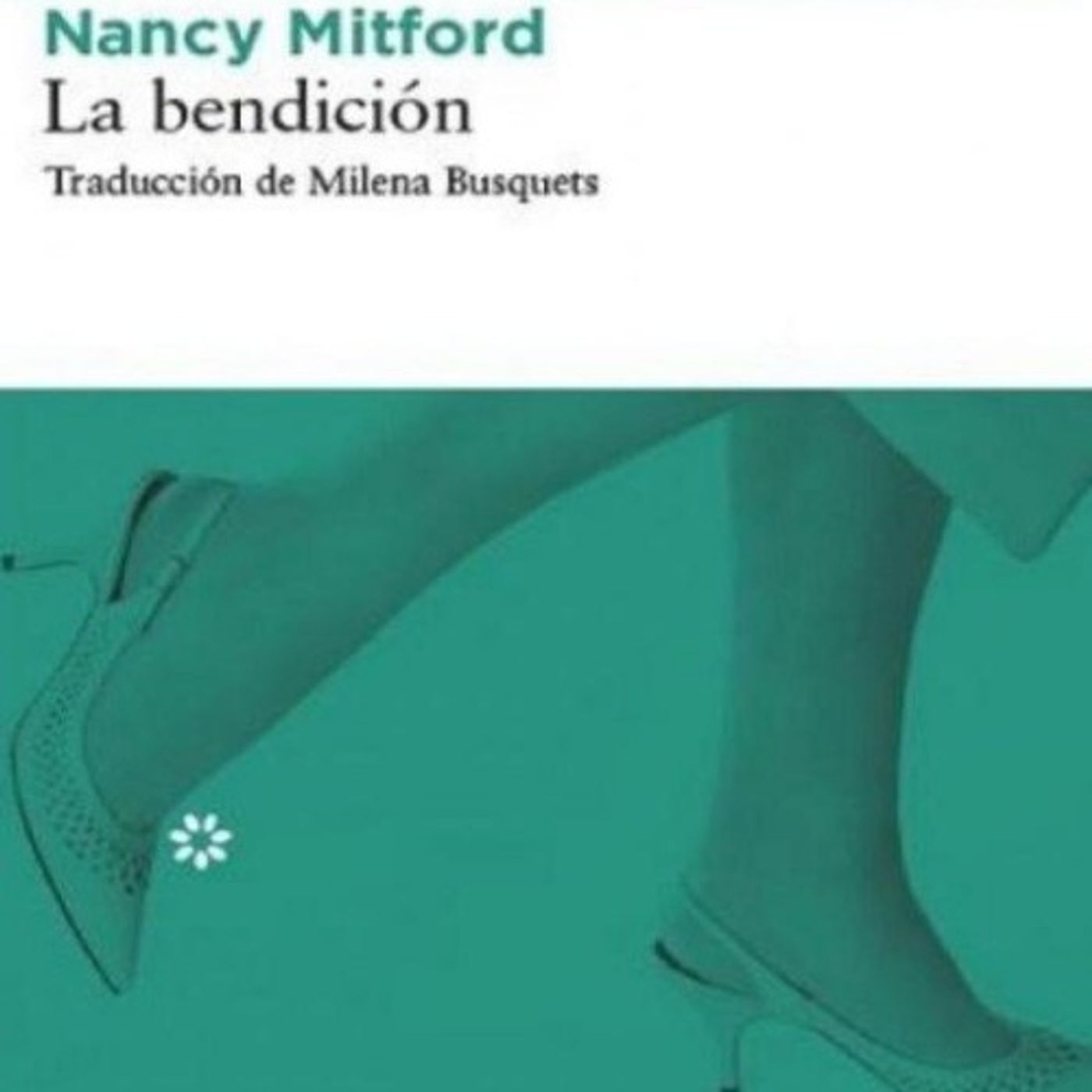 La bendicion - Nancy Mitford