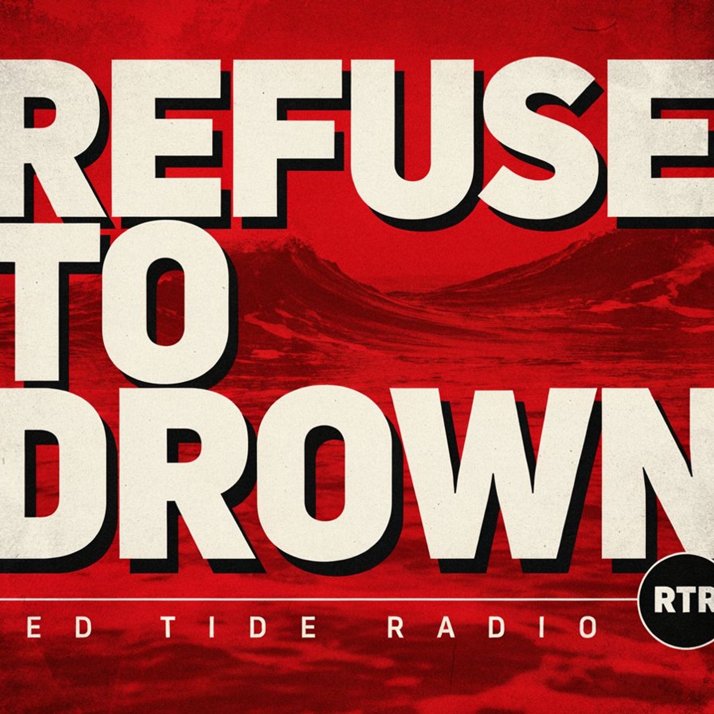 RTR- REFUSE TO DROWN episode artwork