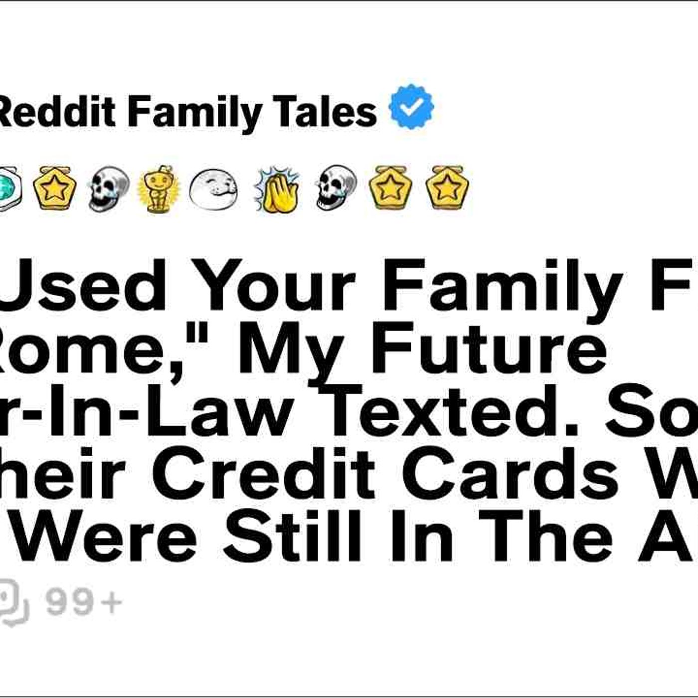 _We Used Your Family Fund For Rome__ My Future Sister-In-Law Texted. So... - Reddit Family Tales
