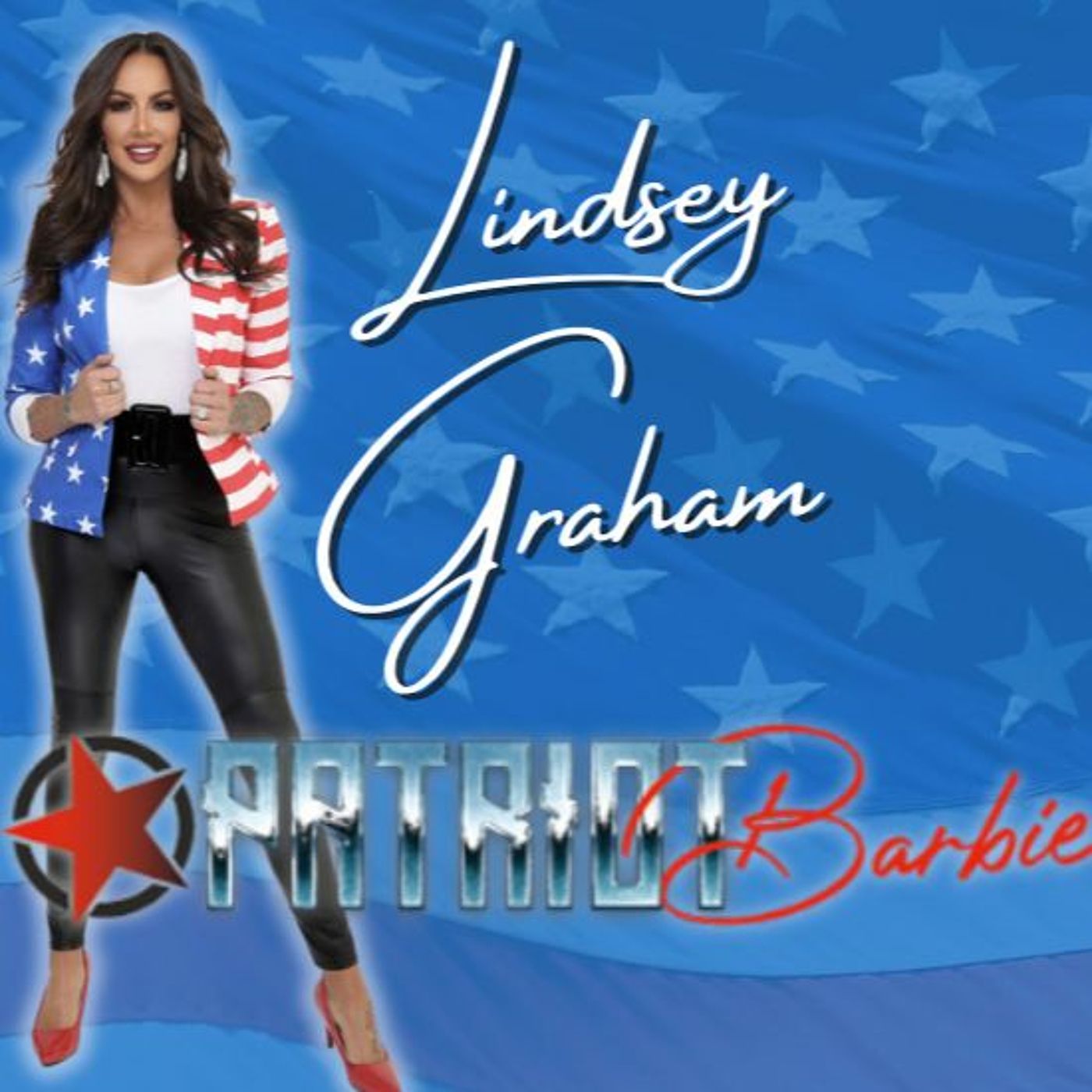 Episode 550 - Interview With Lindsey Graham - The Patriot Barbie! episode artwork