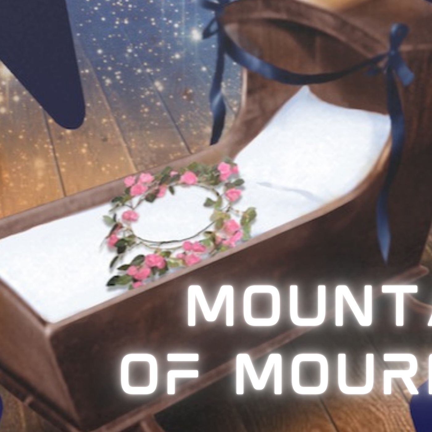 Mountains Of Mourning, Part 1