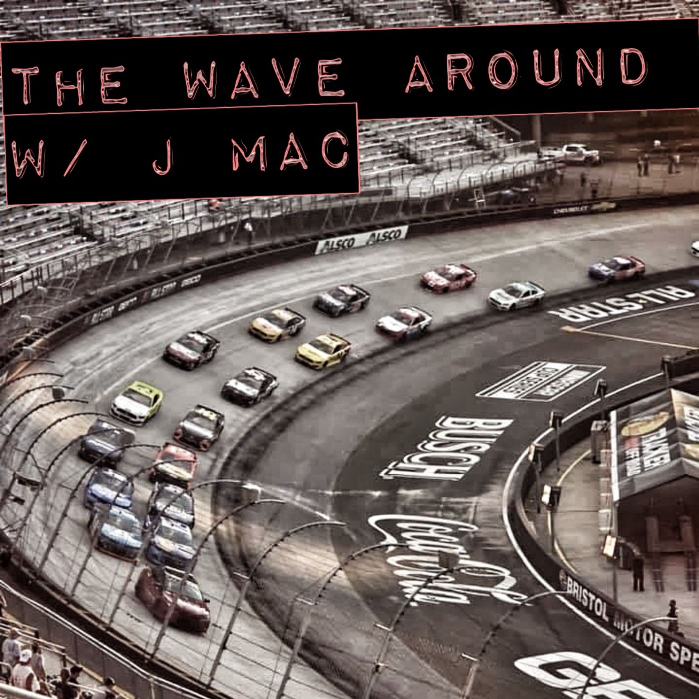 the wave AROUND: w/JMAC