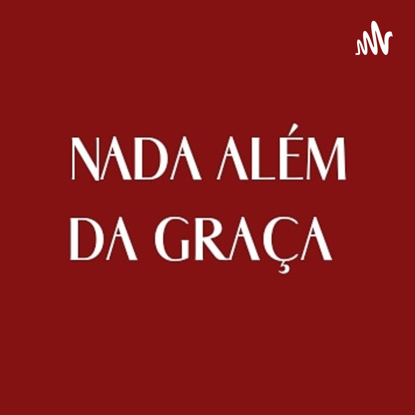 NADA ALÉM DA GRAÇA