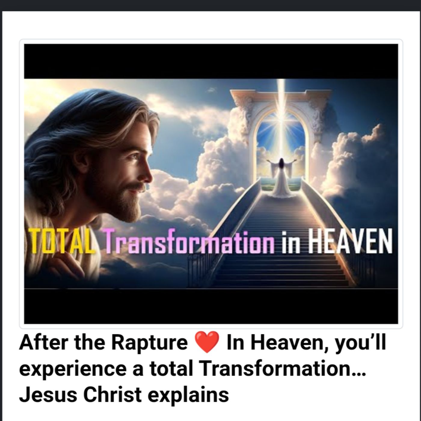 After the Rapture ❤️ In Heaven, you’ll experience a total Transformation… Jesus Christ explains episode artwork