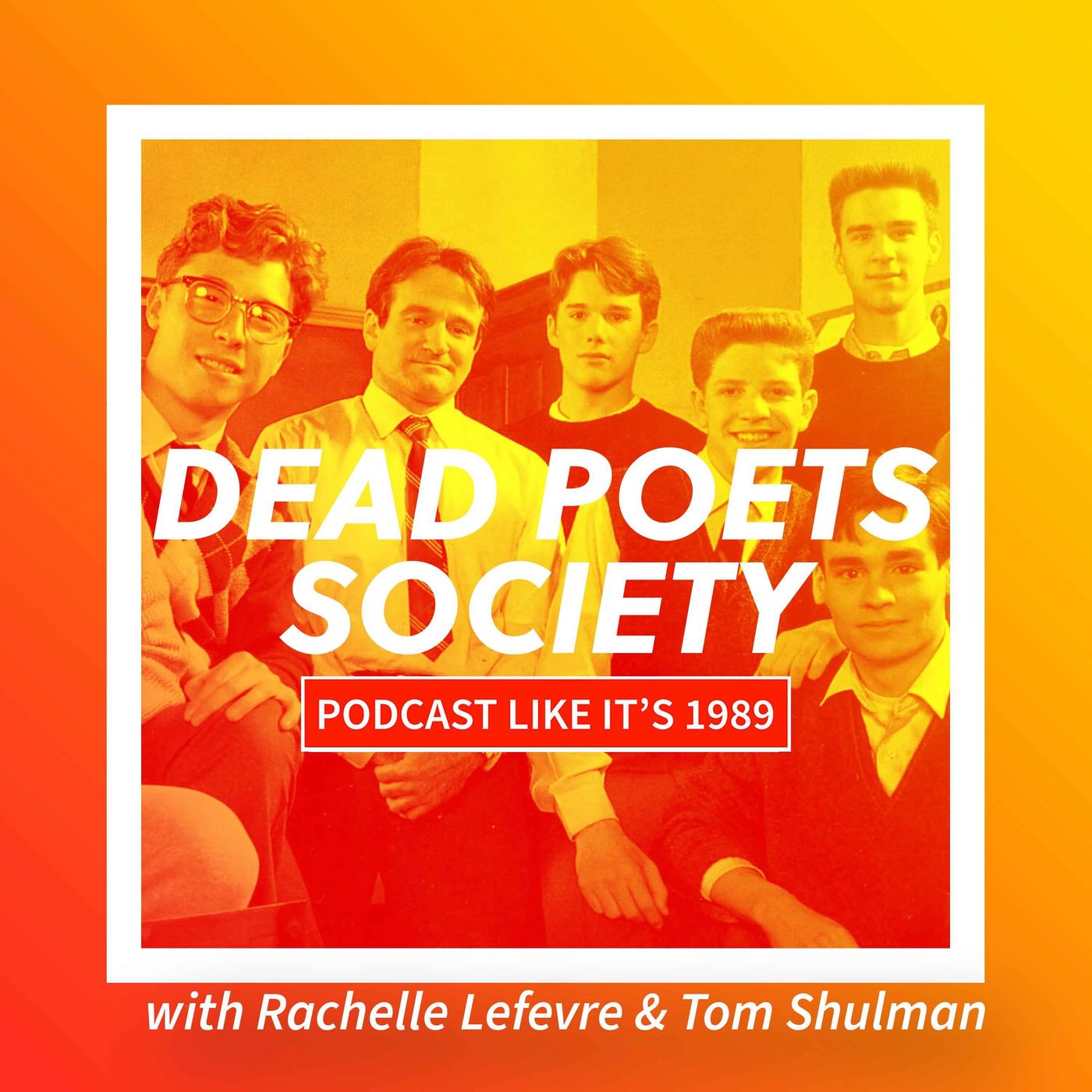 1989: Dead Poets Society with Rachelle Lefevre & Tom Shulman